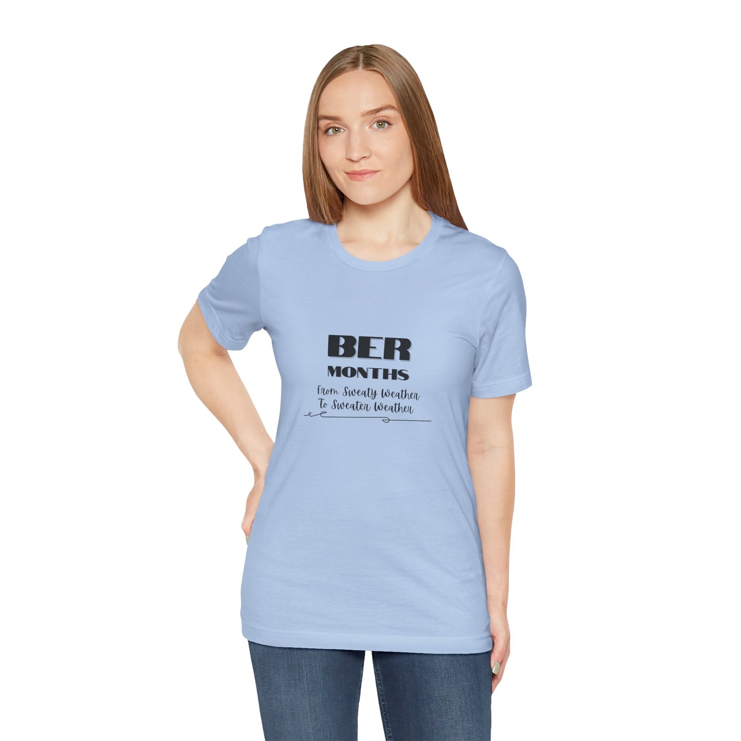 Unisex Jersey Short Sleeve BER Months T-Shirt