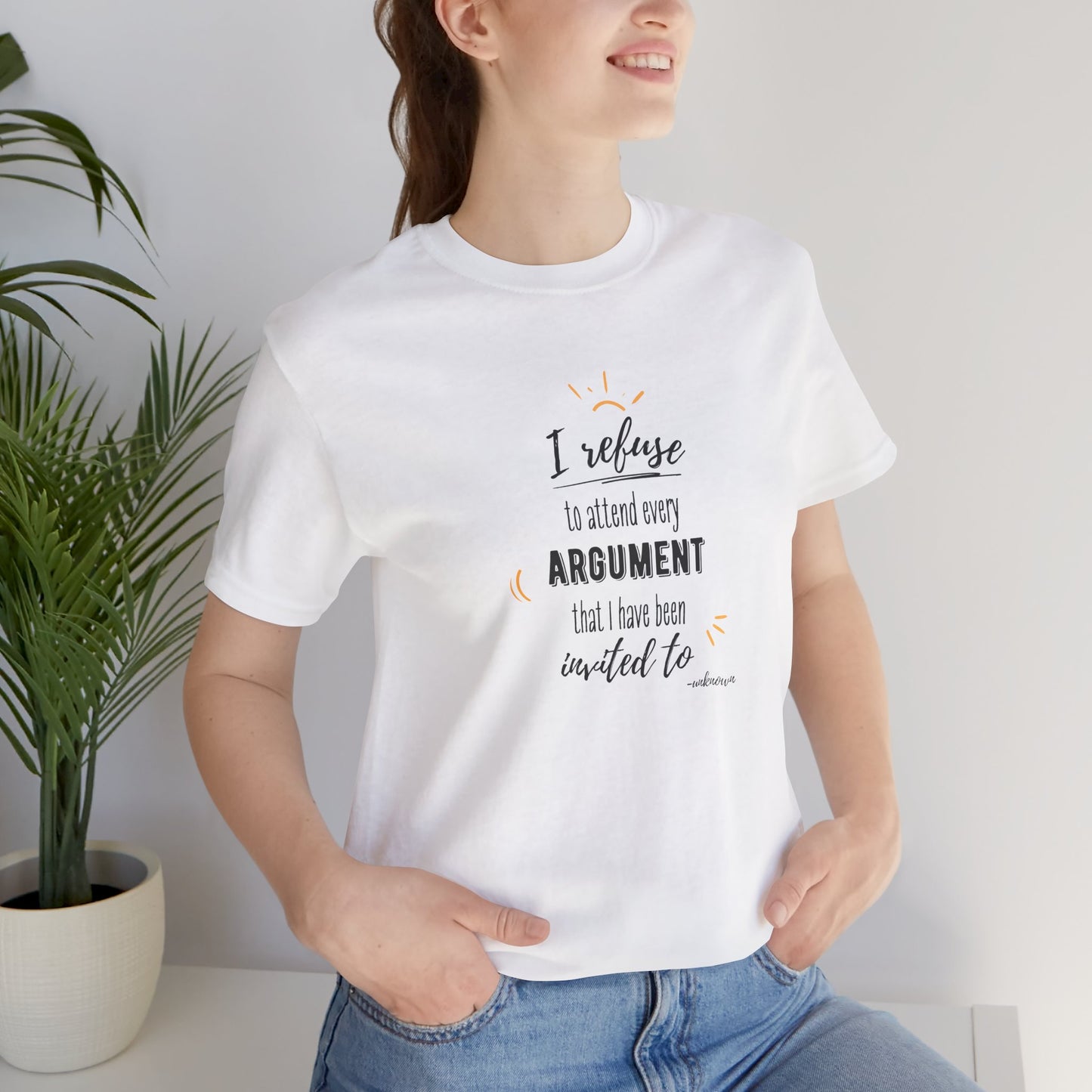Unisex Self Love I Refuse Arguments Self Preservation Setting Boundaries T-Shirt