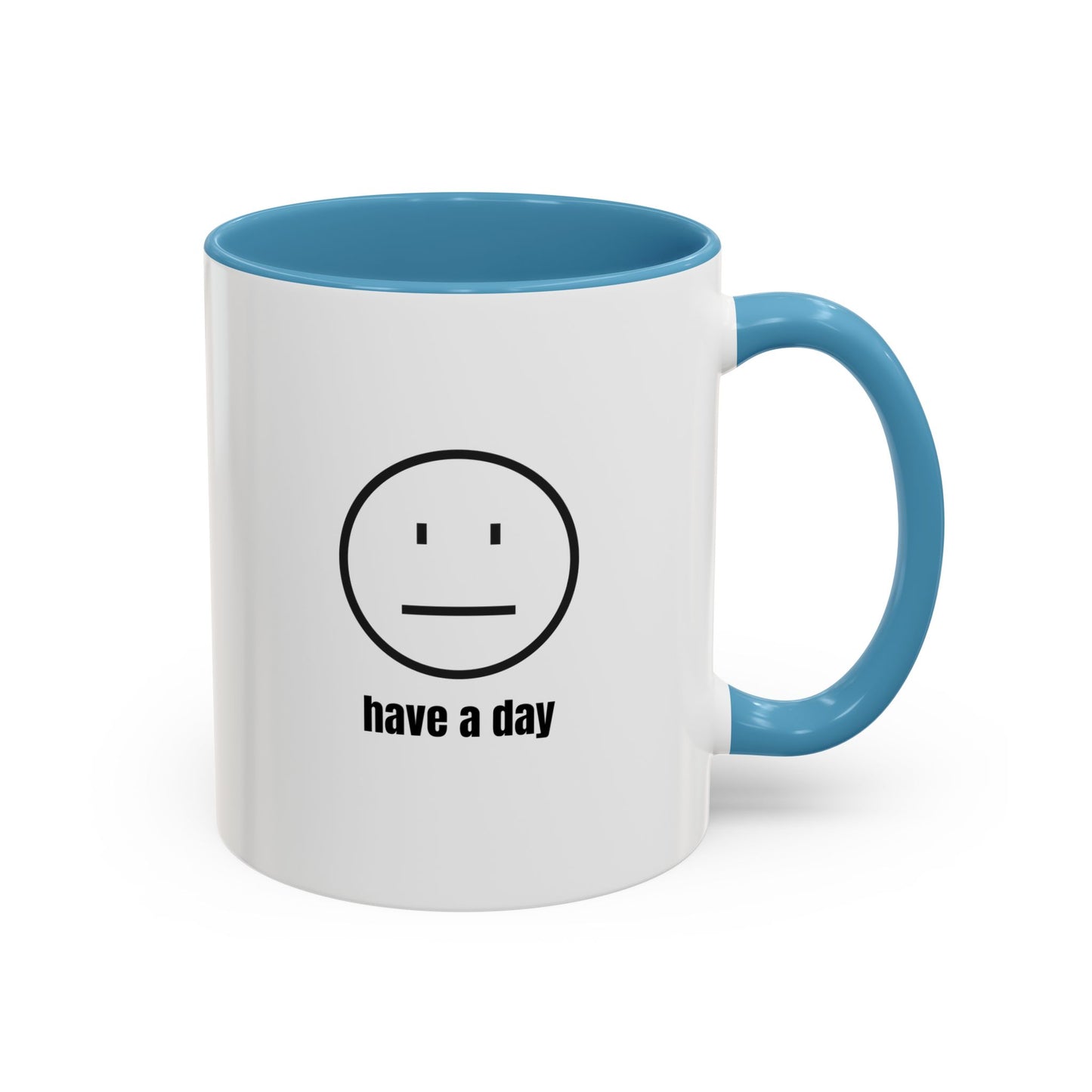 11oz/15oz Straight Face Have A Day Coffee Mug