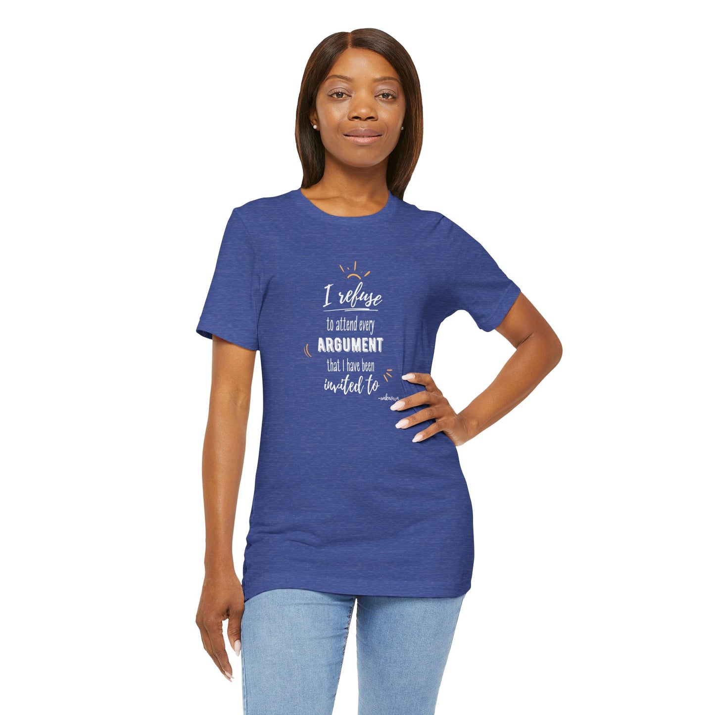 Unisex Self Love I Refuse Arguments Self Preservation Setting Boundaries T-Shirt