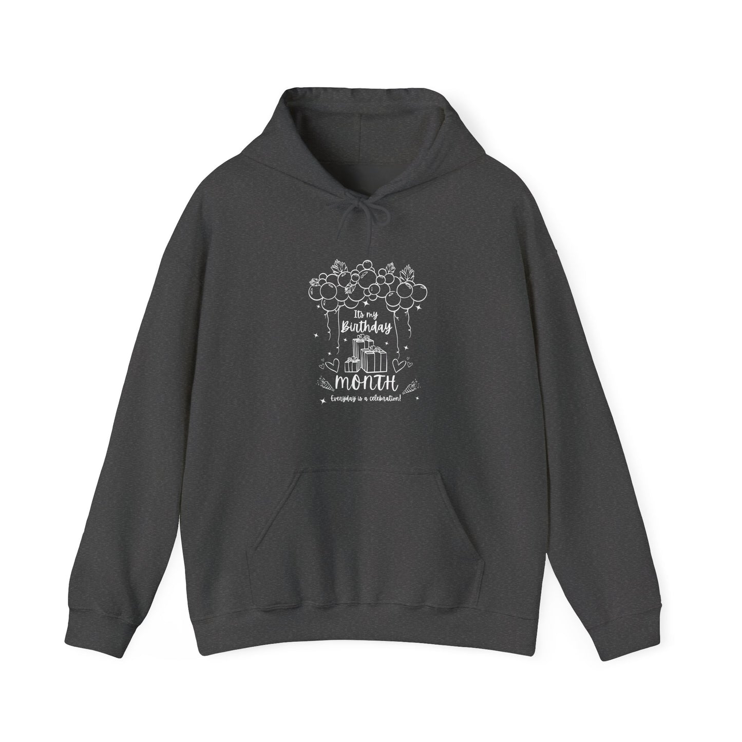 Unisex Heavy Blend™ Its My Birthday MONTH Everyday Is A Celebration! Hooded Sweatshirt