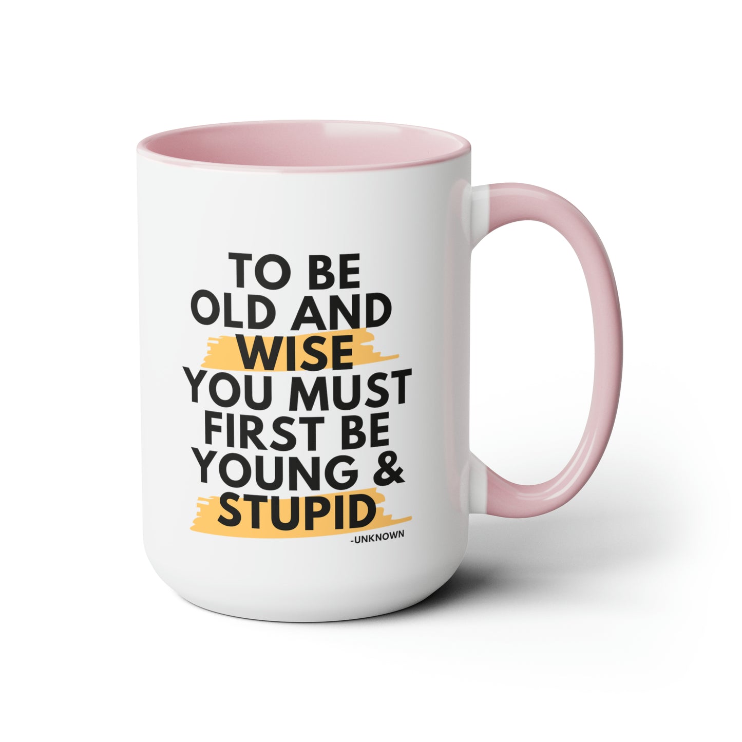 15oz Funny Old and Wise Young and Stupid Coffee Mug