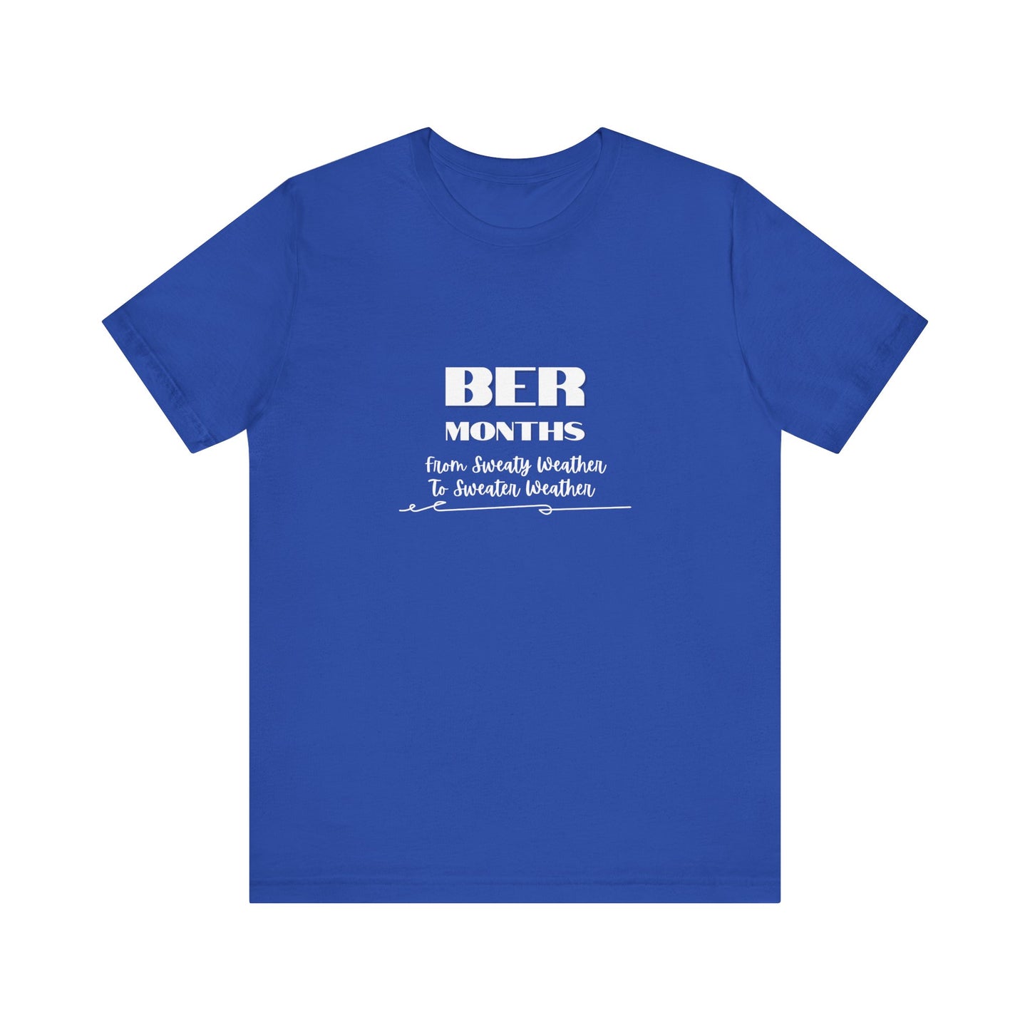 Unisex Jersey Short Sleeve BER Months T-Shirt