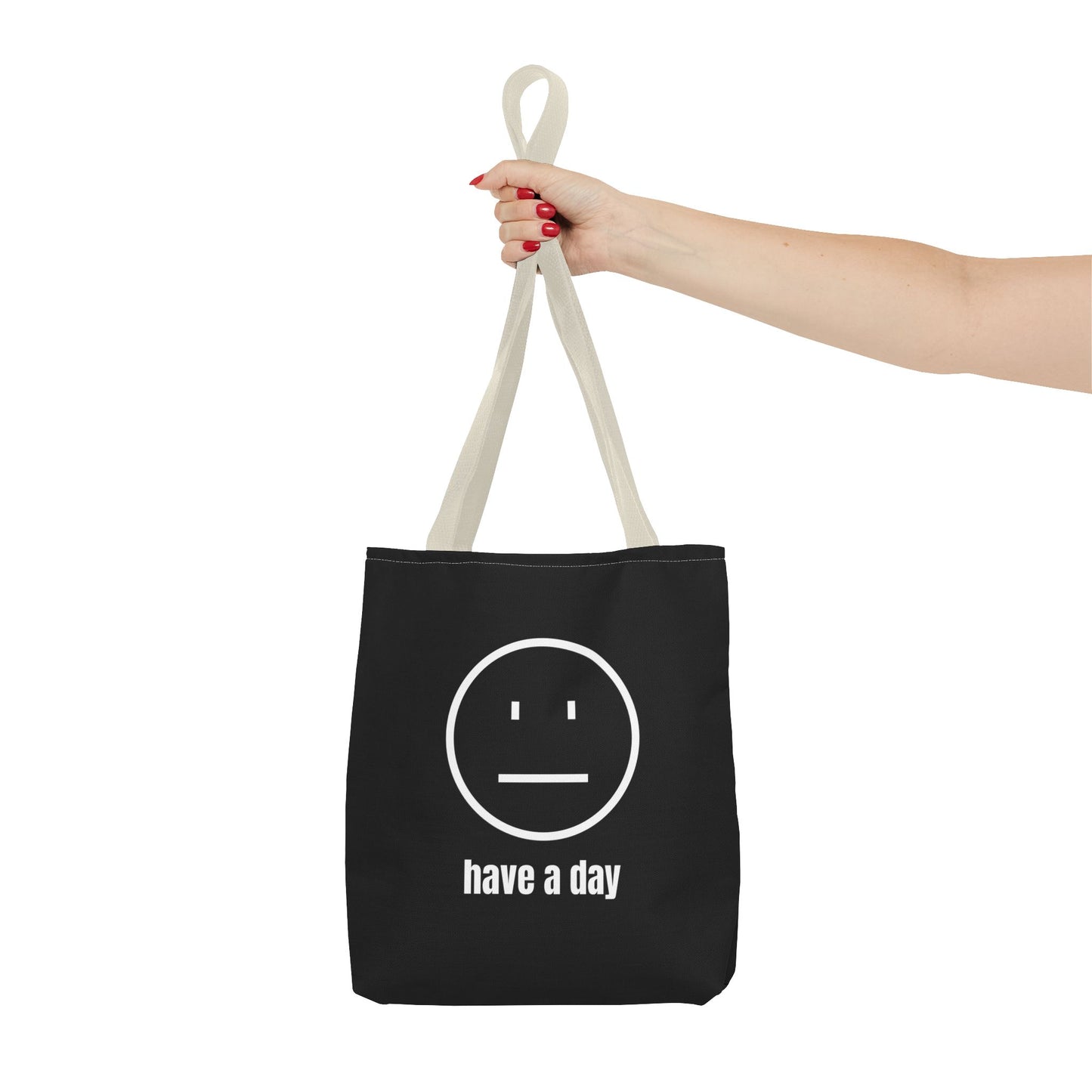 Unisex Straight Face Have A Day Tote Bag