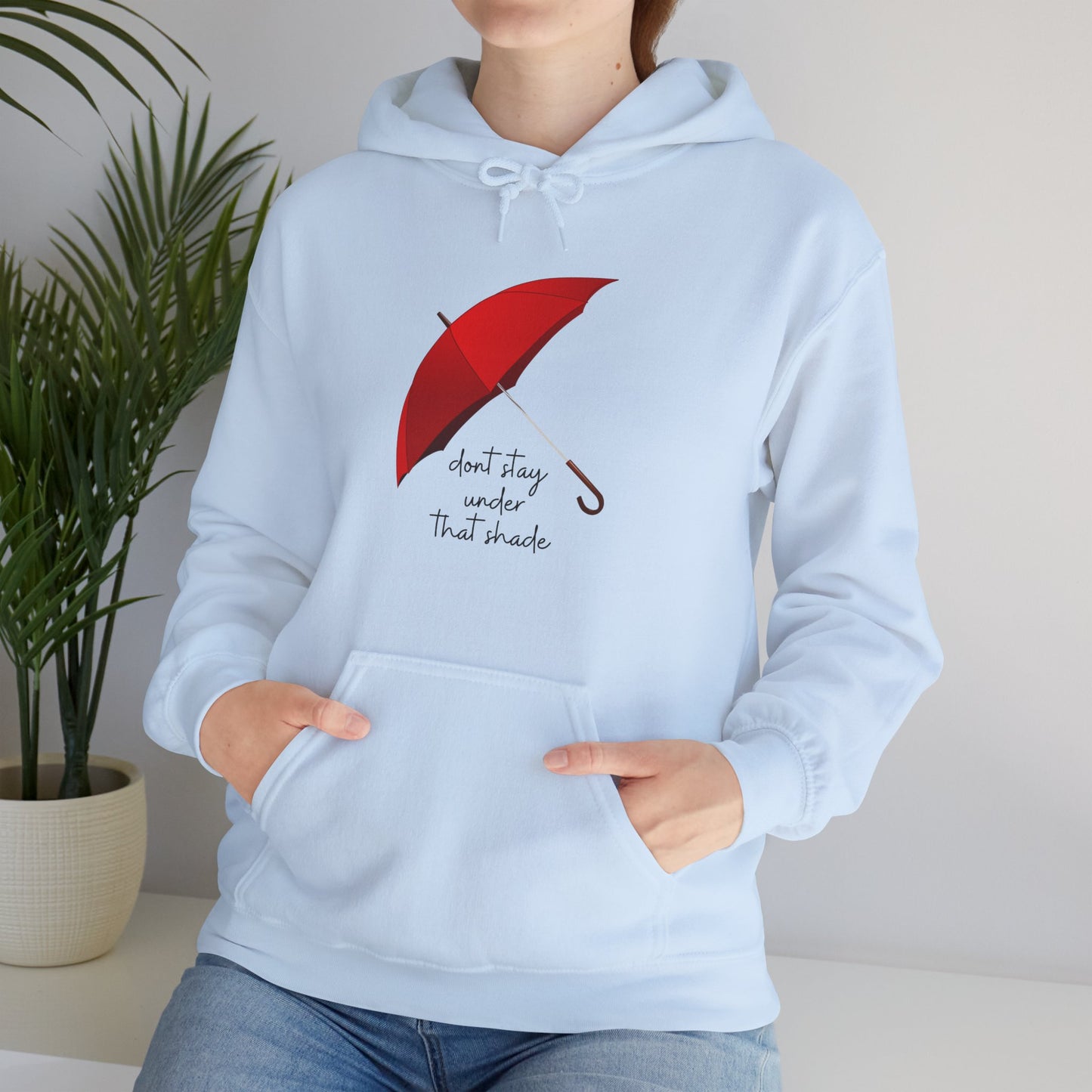 Unisex Heavy Blend™ Dont Stay Under That Shade Hooded Sweatshirt