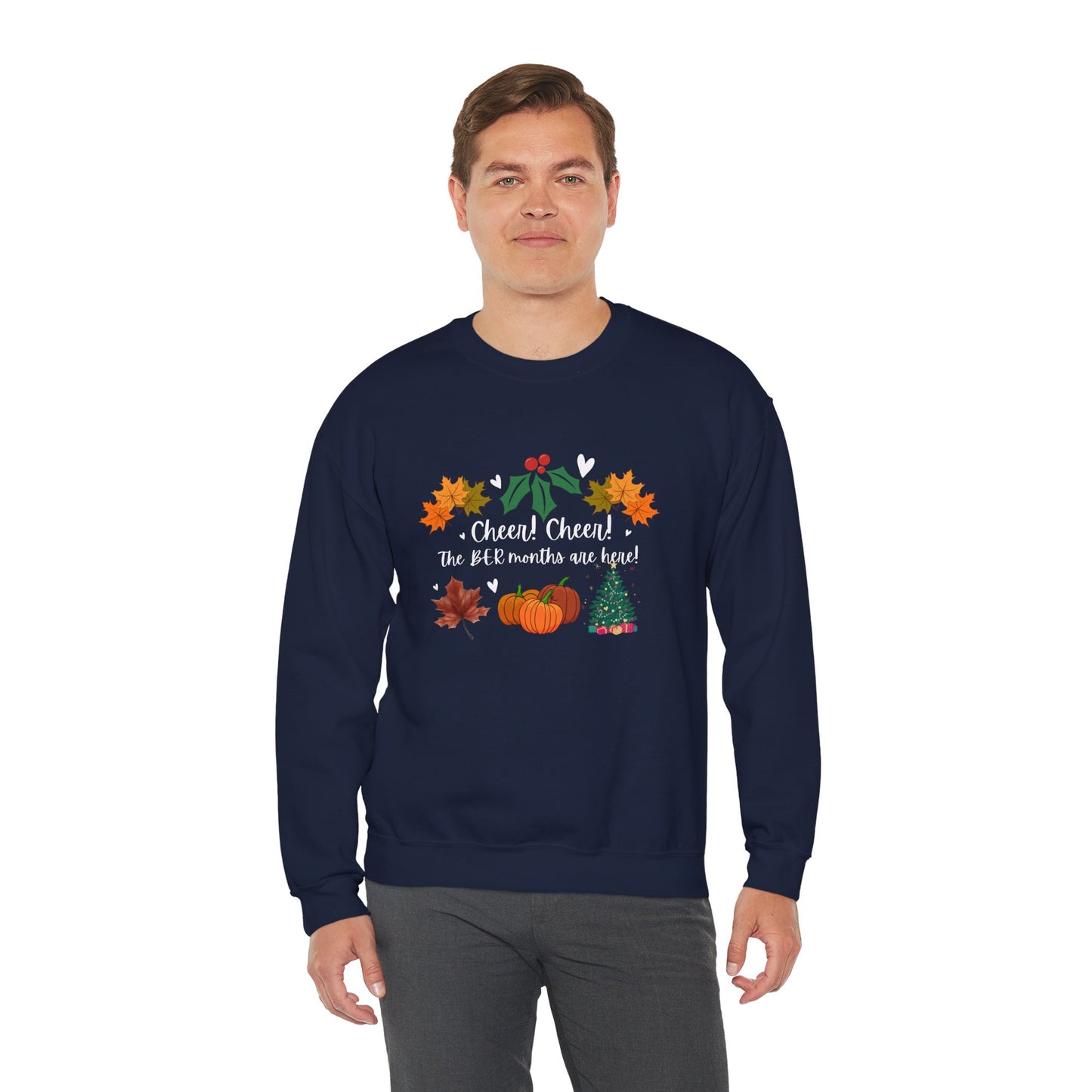 Unisex Heavy Blend™ Crewneck  Cheer! Cheer! The BER Months Are Here! Sweatshirt
