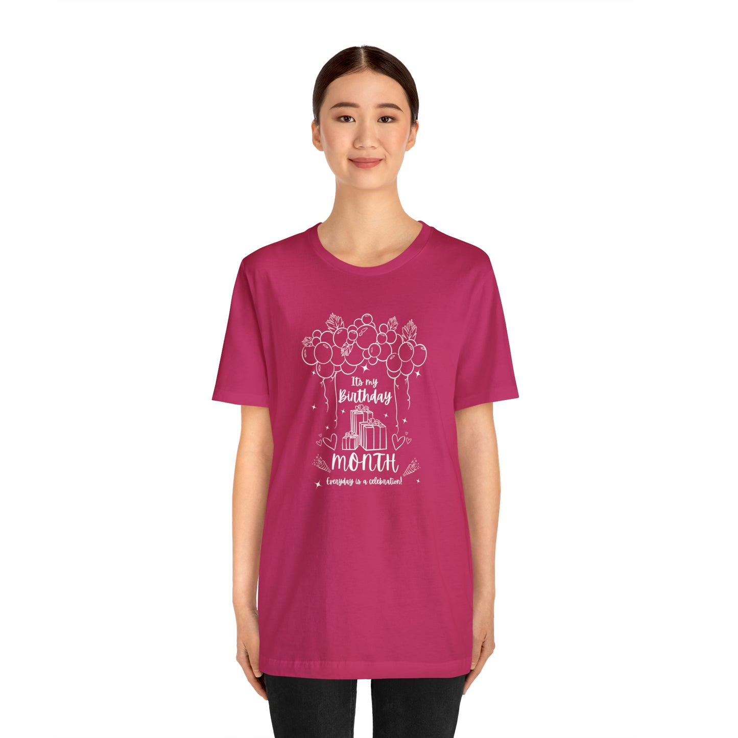 Unisex Its My Birthday MONTH Everyday Is a Celebration! T-Shirt
