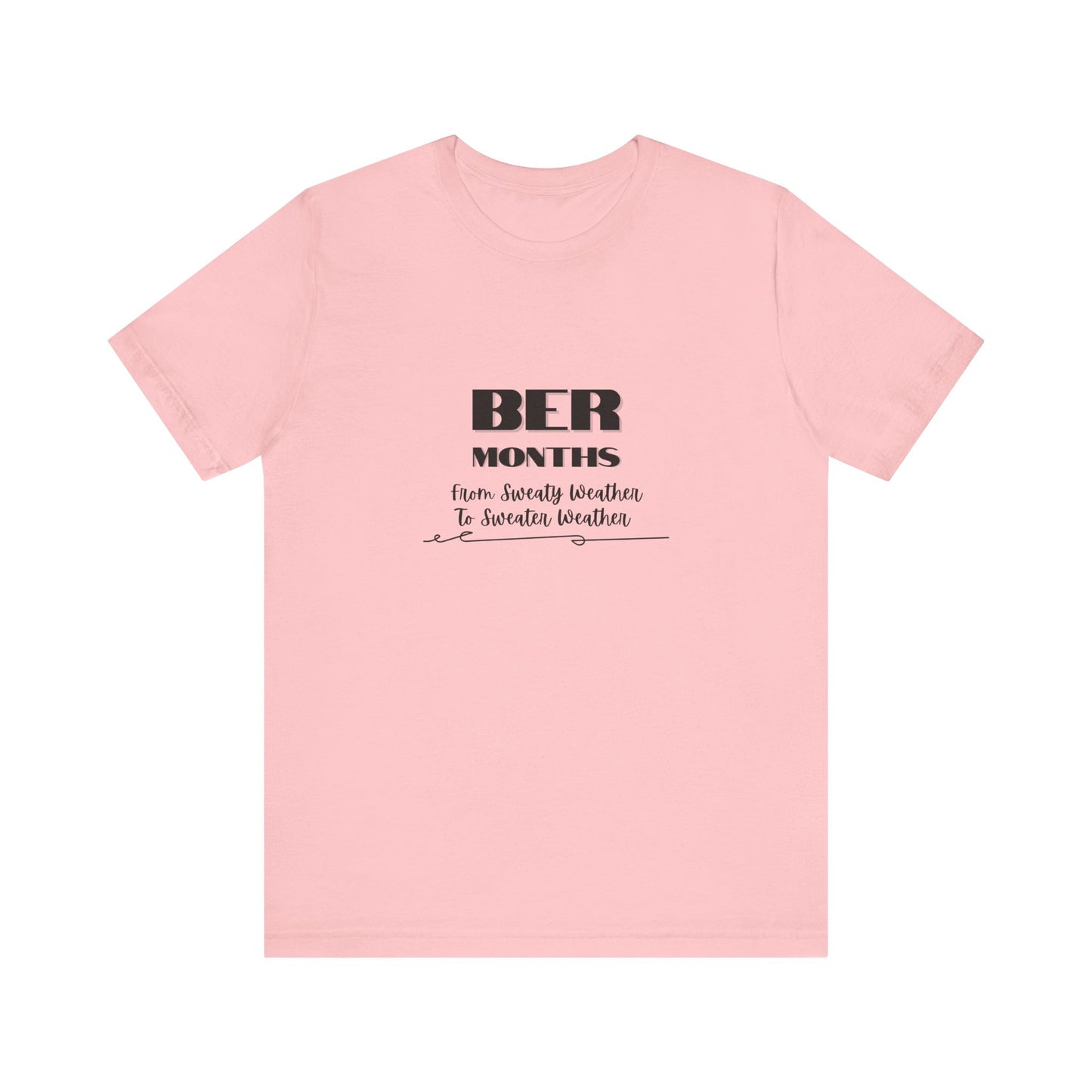 Unisex Jersey Short Sleeve BER Months T-Shirt