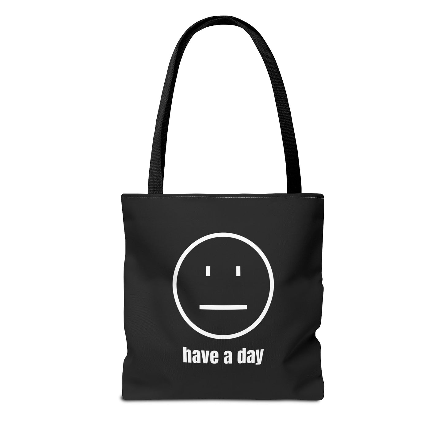 Unisex Straight Face Have A Day Tote Bag