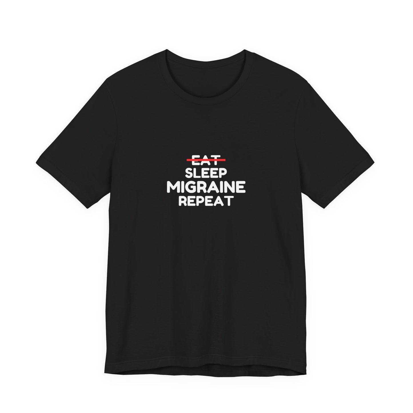 Unisex Migraine Day Invisible Illness Warrior Eat Sleep Migraine Repeat Tshirt