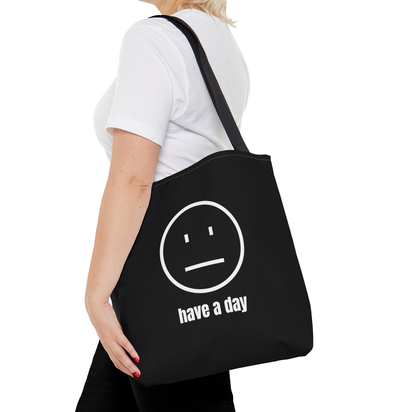 Unisex Straight Face Have A Day Tote Bag