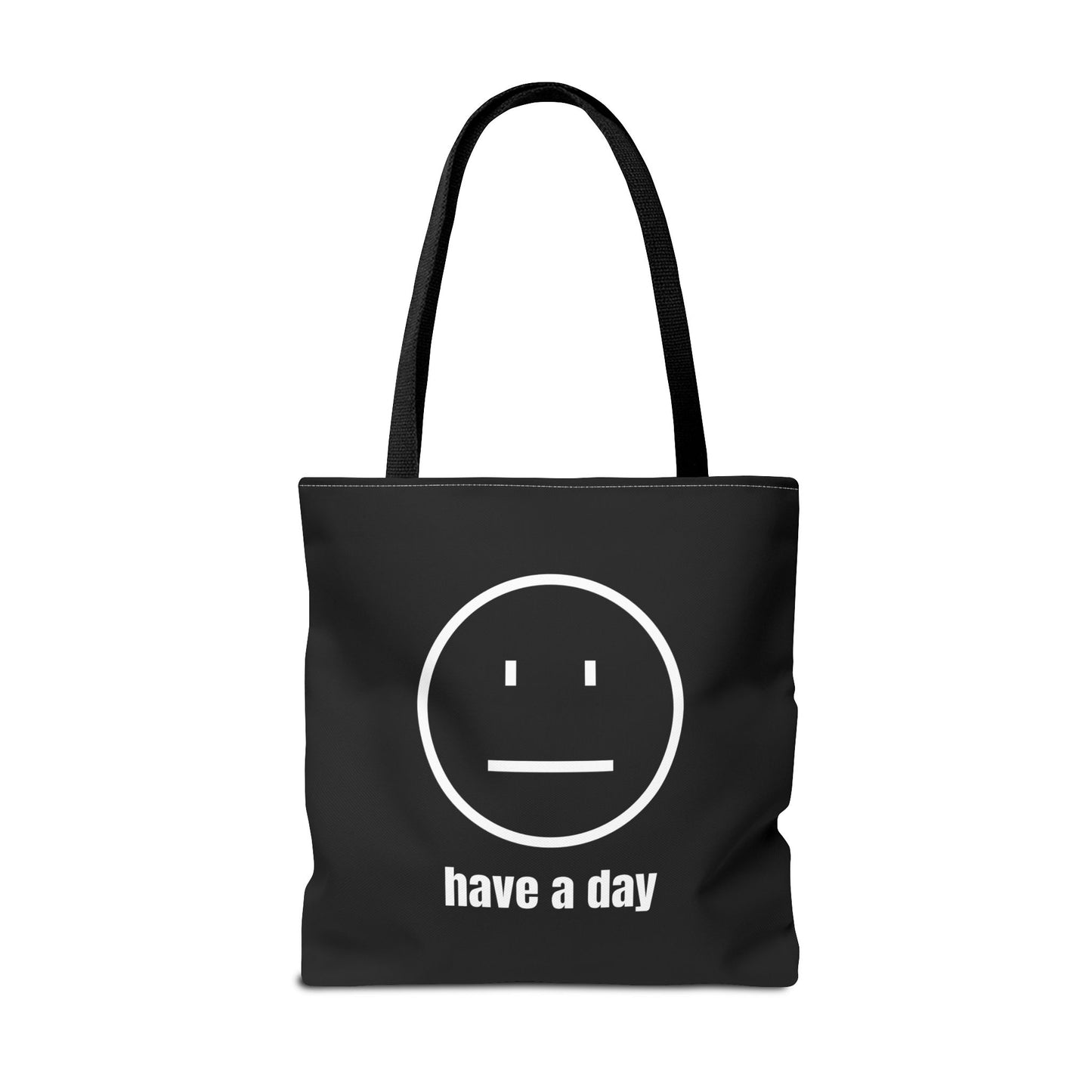 Unisex Straight Face Have A Day Tote Bag