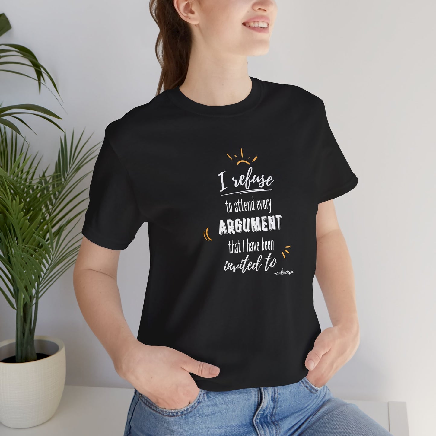 Unisex Self Love I Refuse Arguments Self Preservation Setting Boundaries T-Shirt
