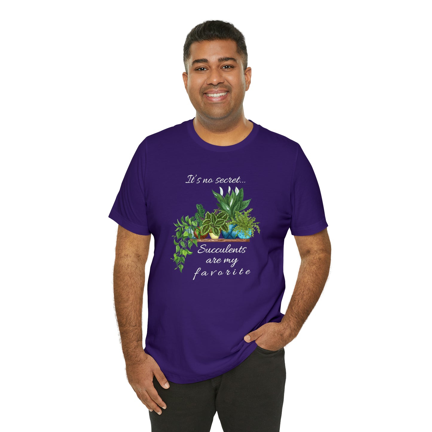 Unisex Garden Themed Succulents Are My Favorite T-Shirt