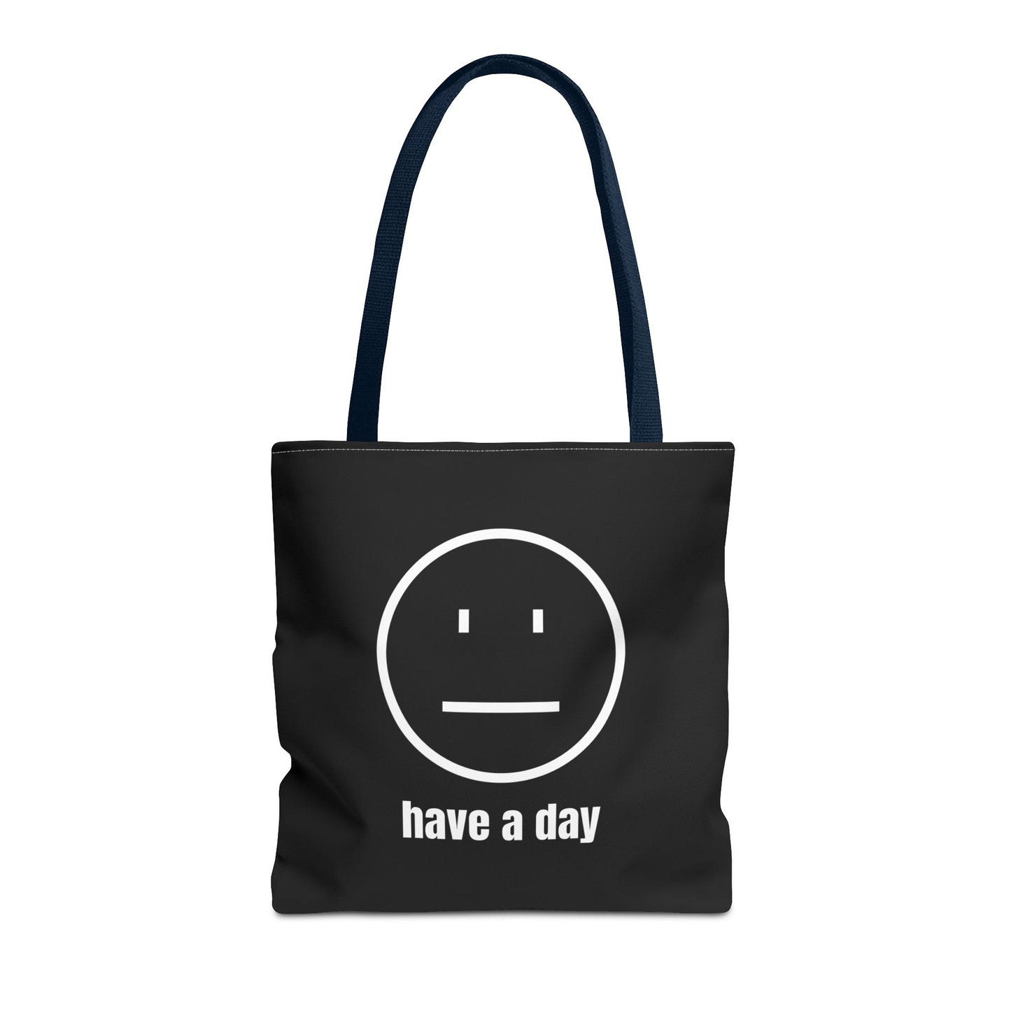 Unisex Straight Face Have A Day Tote Bag