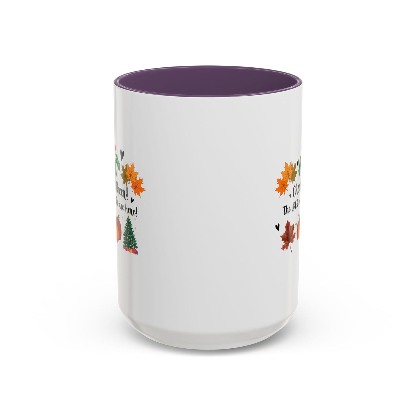 11oz/15oz Cheer! Cheer! The BER Months Are Here! Accent Coffee Mug