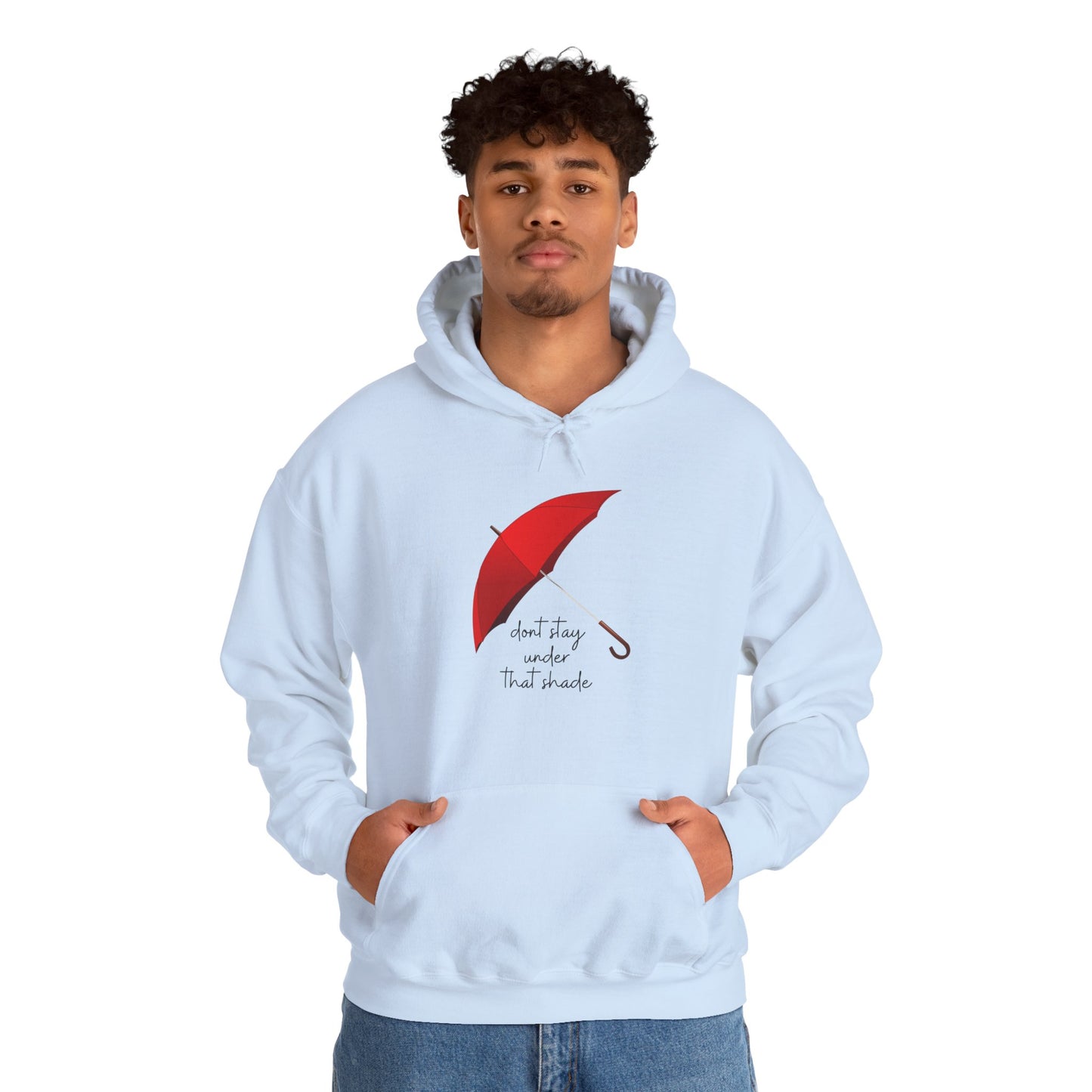 Unisex Heavy Blend™ Dont Stay Under That Shade Hooded Sweatshirt