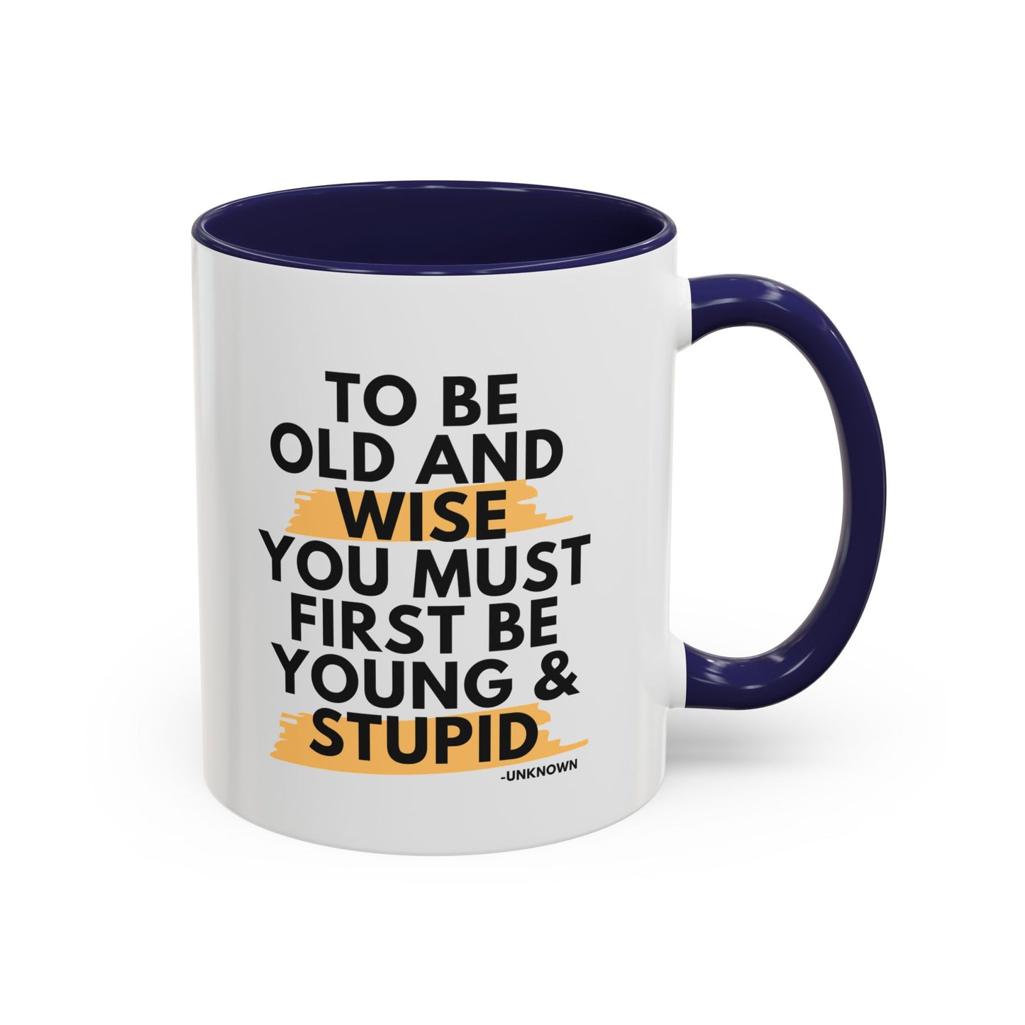 11oz/15oz Funny Old and Wise Young and Stupid Coffee Mug