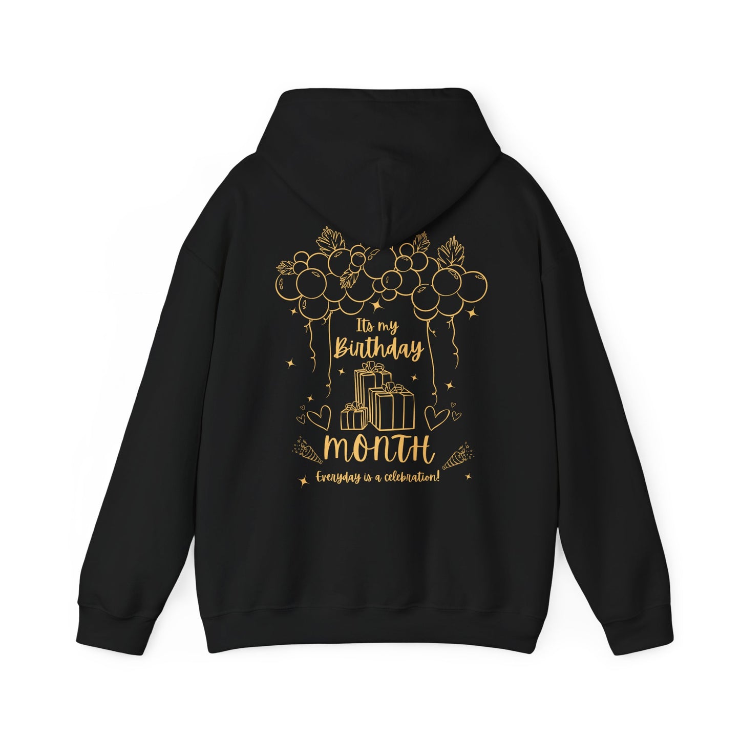 Unisex Heavy Blend™ Its My Birthday MONTH Everyday Is A Celebration! Hooded Sweatshirt