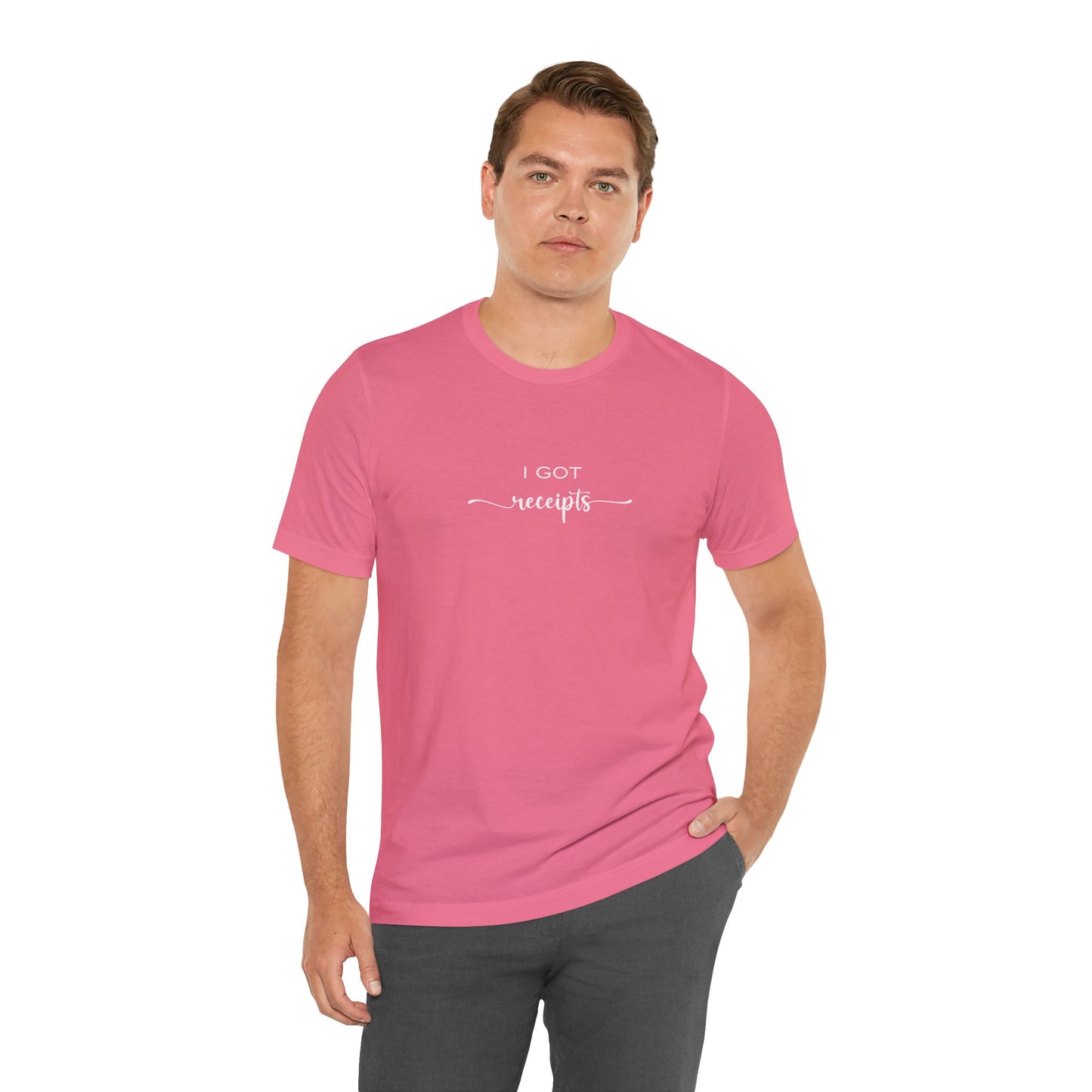 Unisex I Got RECEIPTS T-Shirt