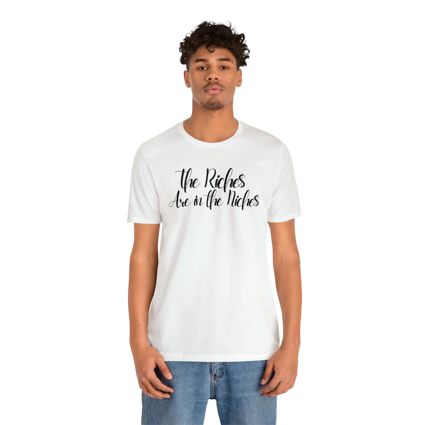 Unisex Boss Gift T-Shirt The Riches Are in The Niches