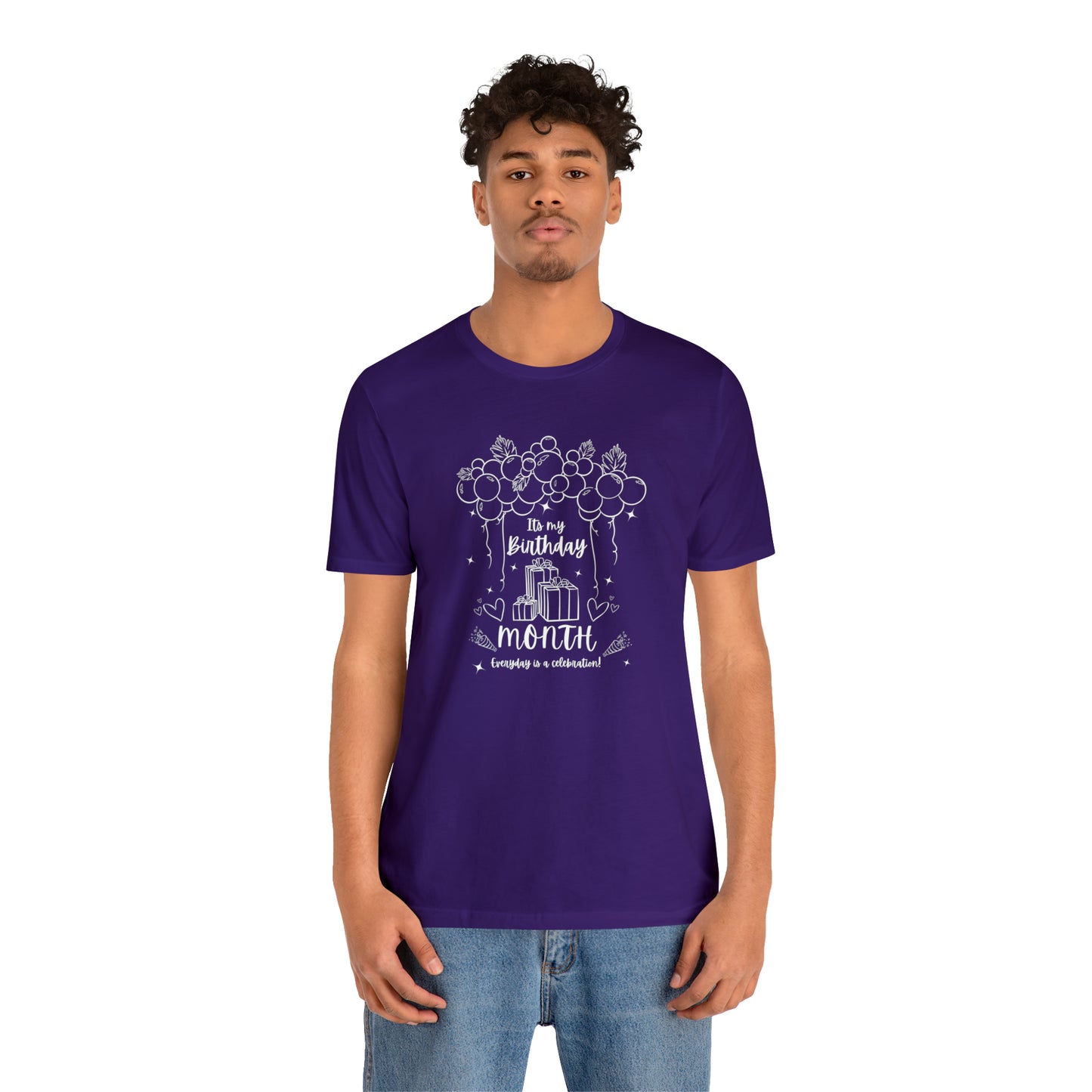 Unisex Its My Birthday MONTH Everyday Is a Celebration! T-Shirt