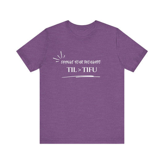 Unisex Self Love Positive Self Talk and Thoughts Mental Health Awareness and Positivity T-Shirt TIL>TIFU