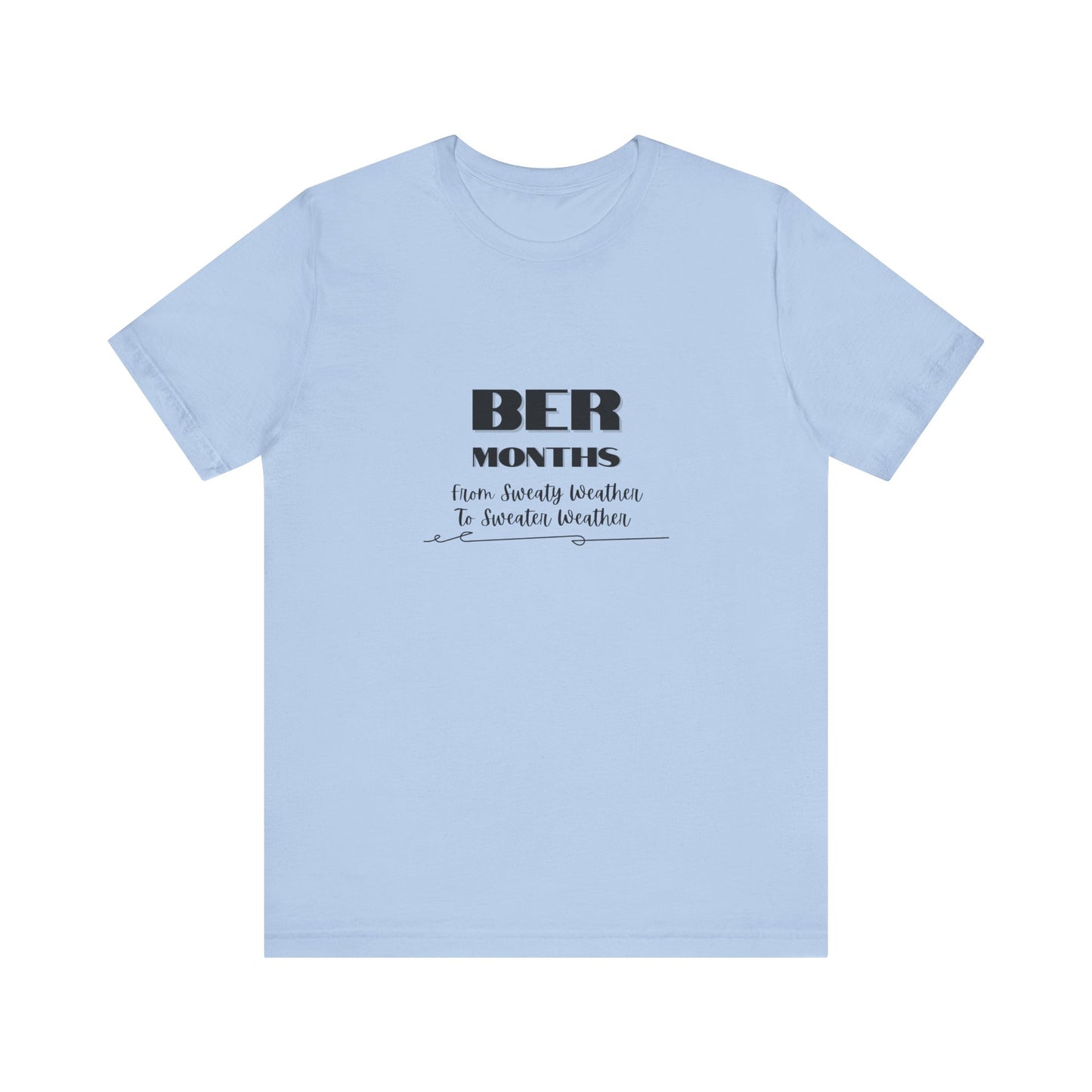 Unisex Jersey Short Sleeve BER Months T-Shirt