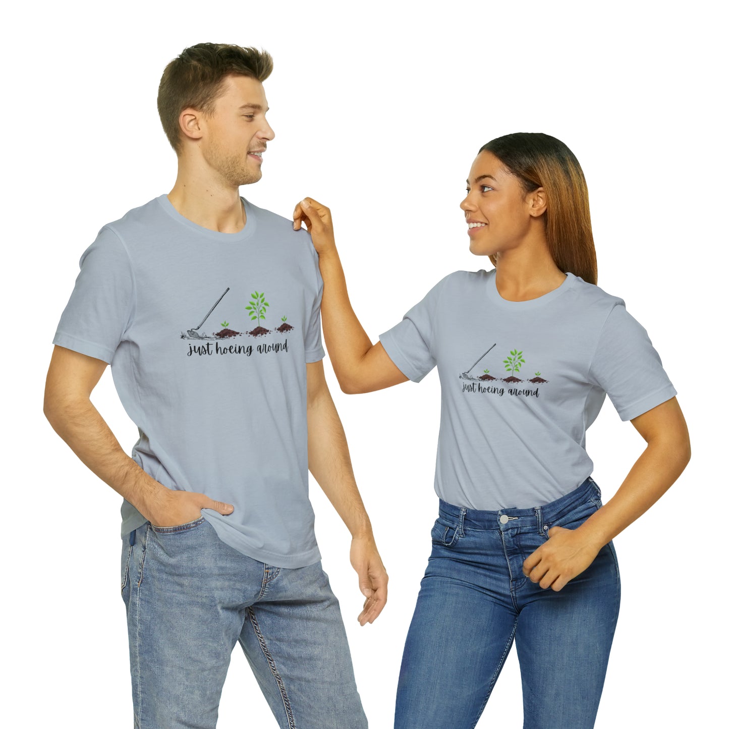 Unisex Just Hoeing Around Gardening T-Shirt