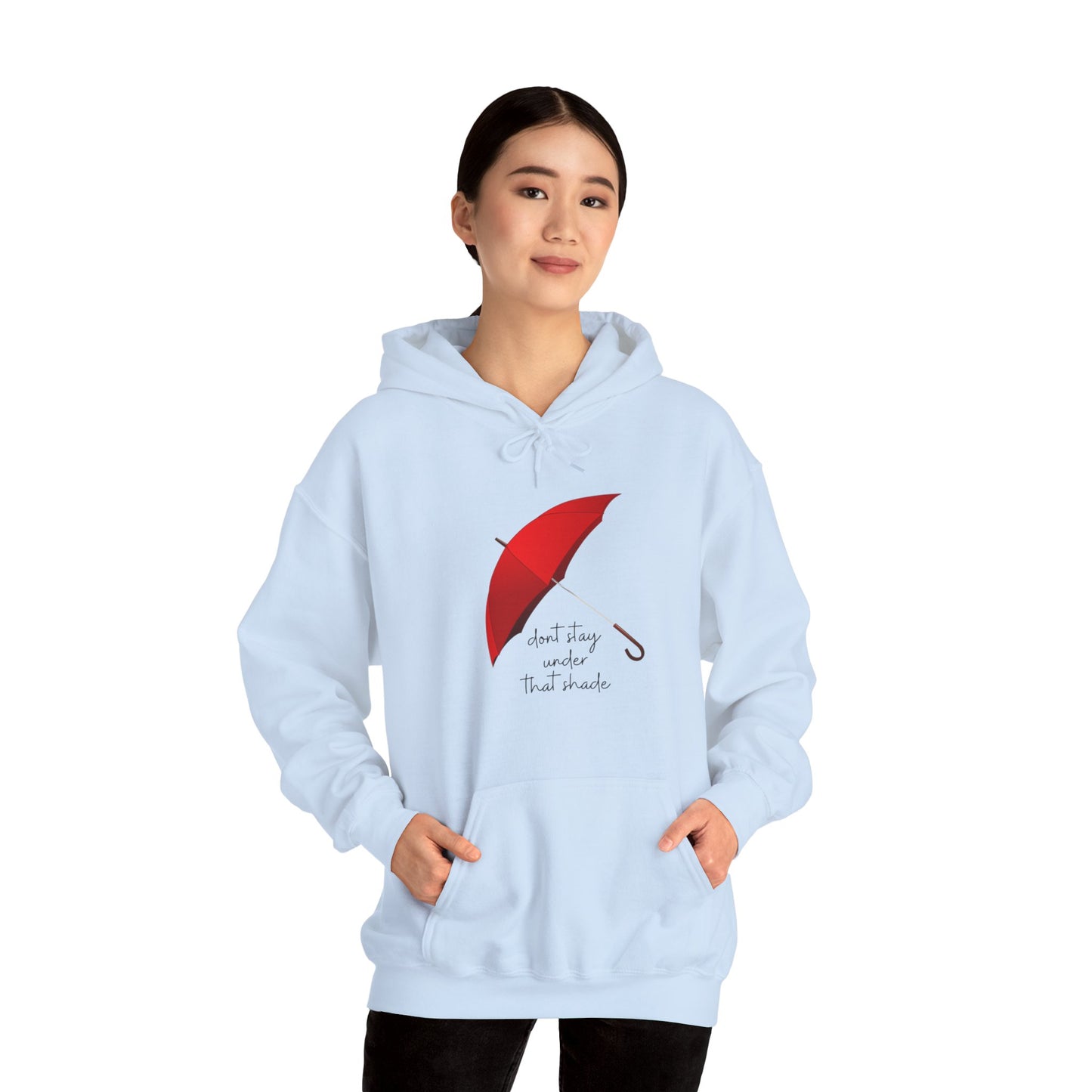 Unisex Heavy Blend™ Dont Stay Under That Shade Hooded Sweatshirt