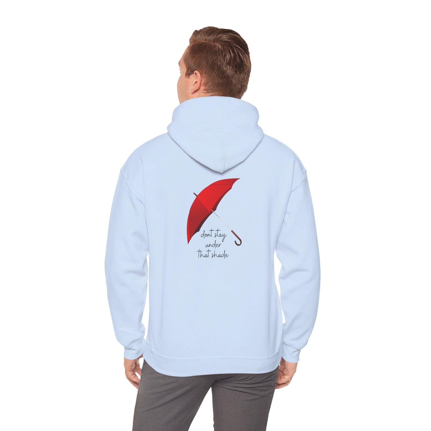 Unisex Heavy Blend™ Dont Stay Under That Shade Hooded Sweatshirt