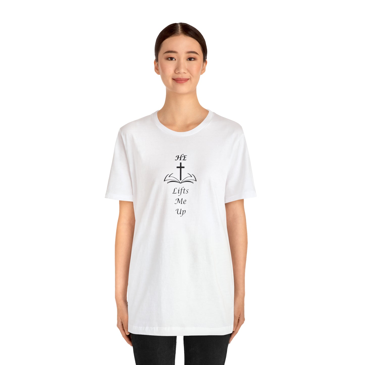 Unisex HE Lifts Me Up Motivational T-Shirt, Positive Mental Health