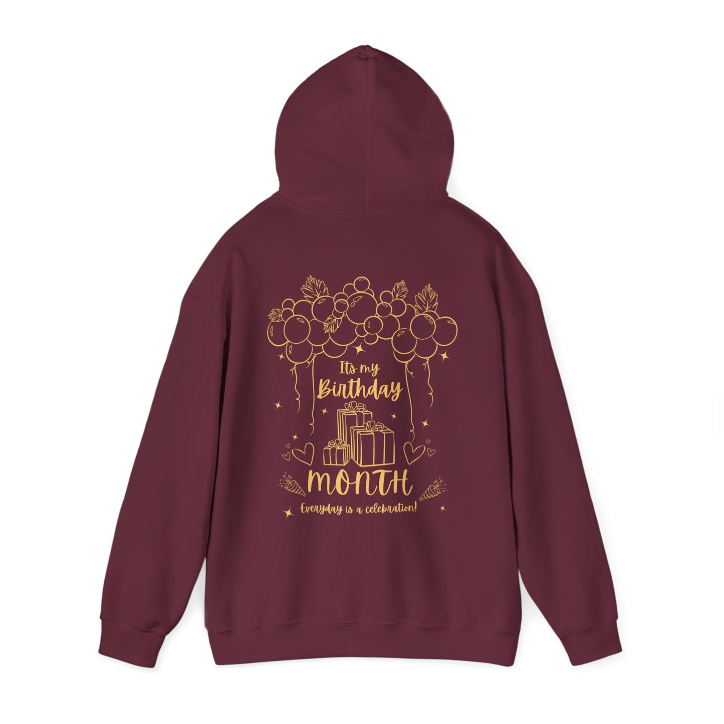 Unisex Heavy Blend™ Its My Birthday MONTH Everyday Is A Celebration! Hooded Sweatshirt