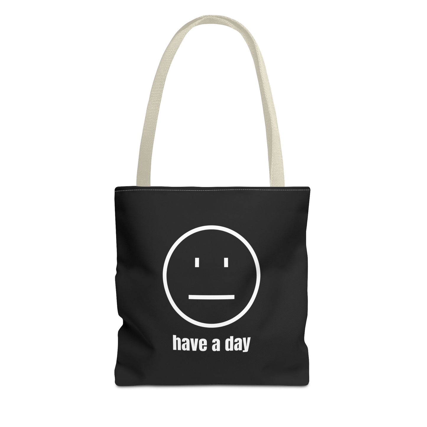 Unisex Straight Face Have A Day Tote Bag