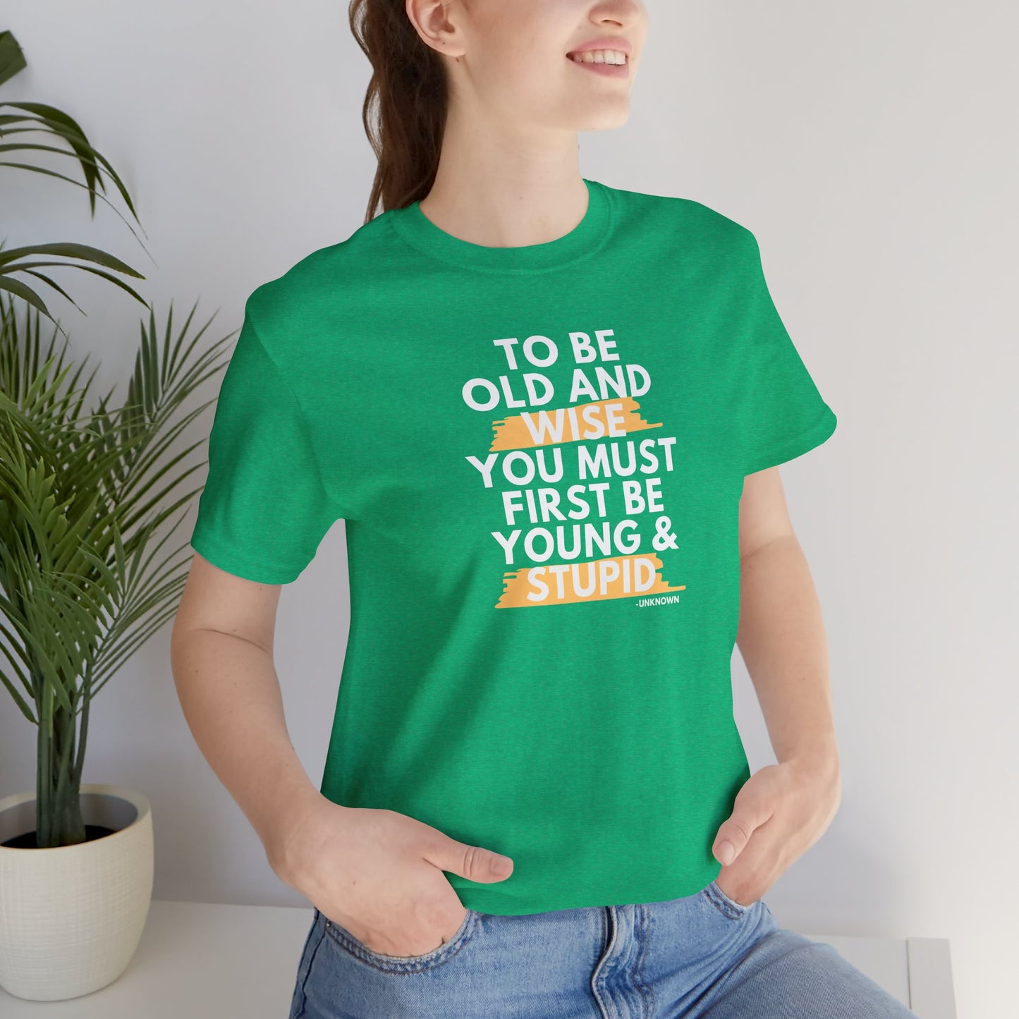 Unisex Funny To Be Old and Wise Comical T-Shirt For Aging and Youth