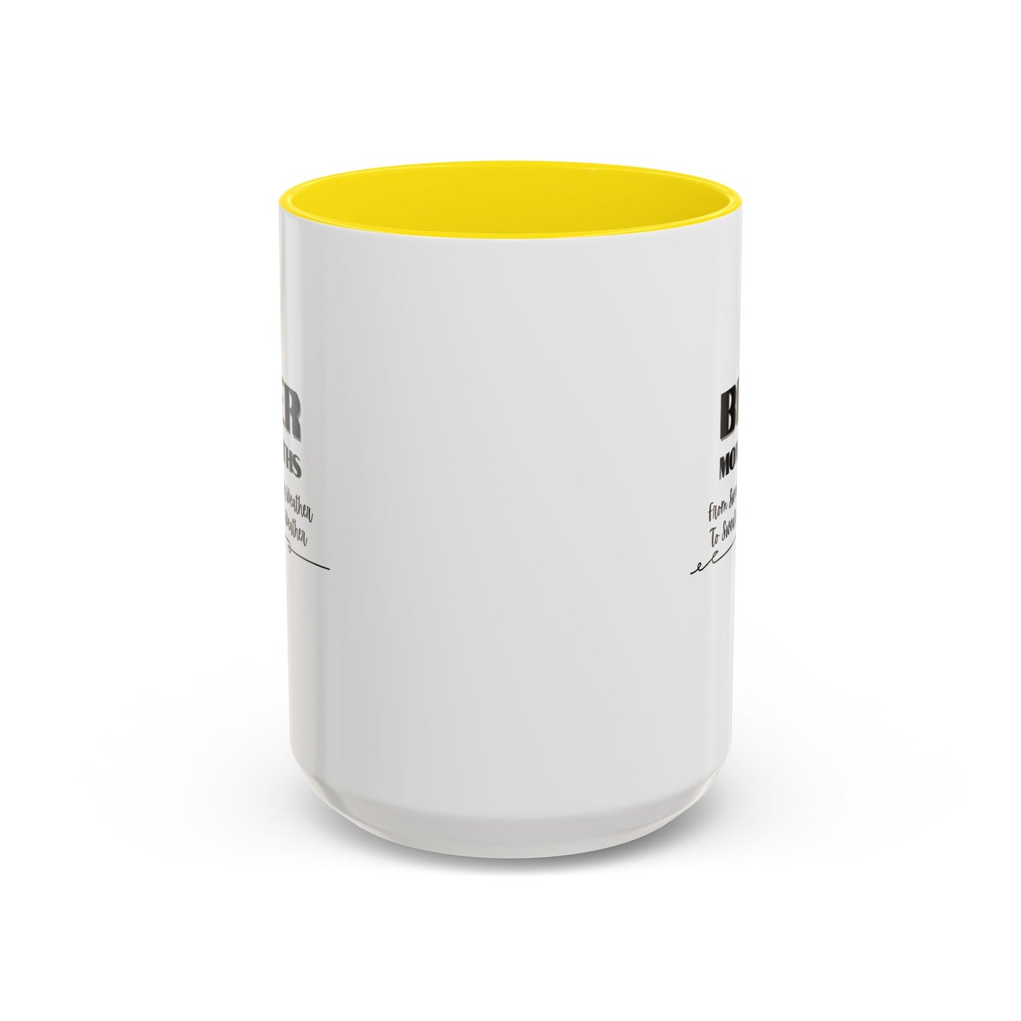 11oz/15oz BER Months From Sweaty Weather to Sweaty Weather Coffee Mug