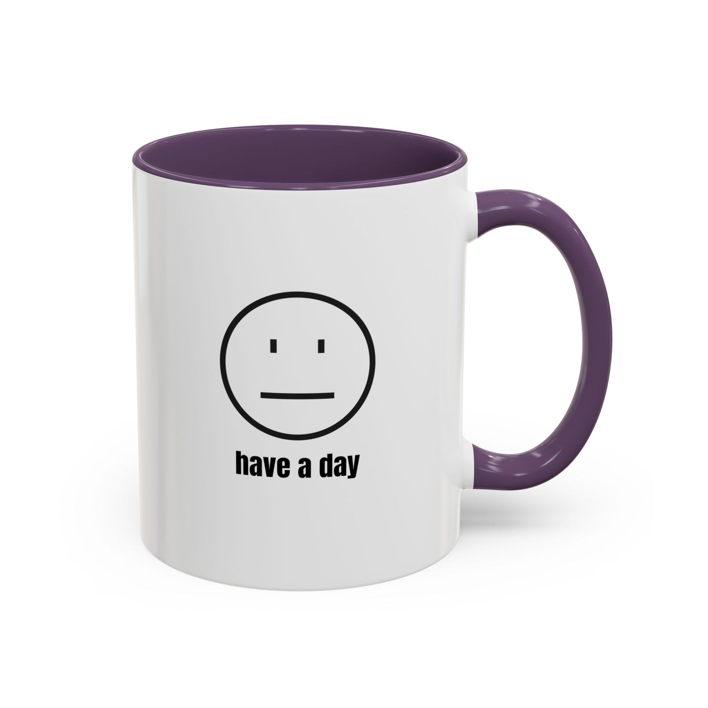 11oz/15oz Straight Face Have A Day Coffee Mug