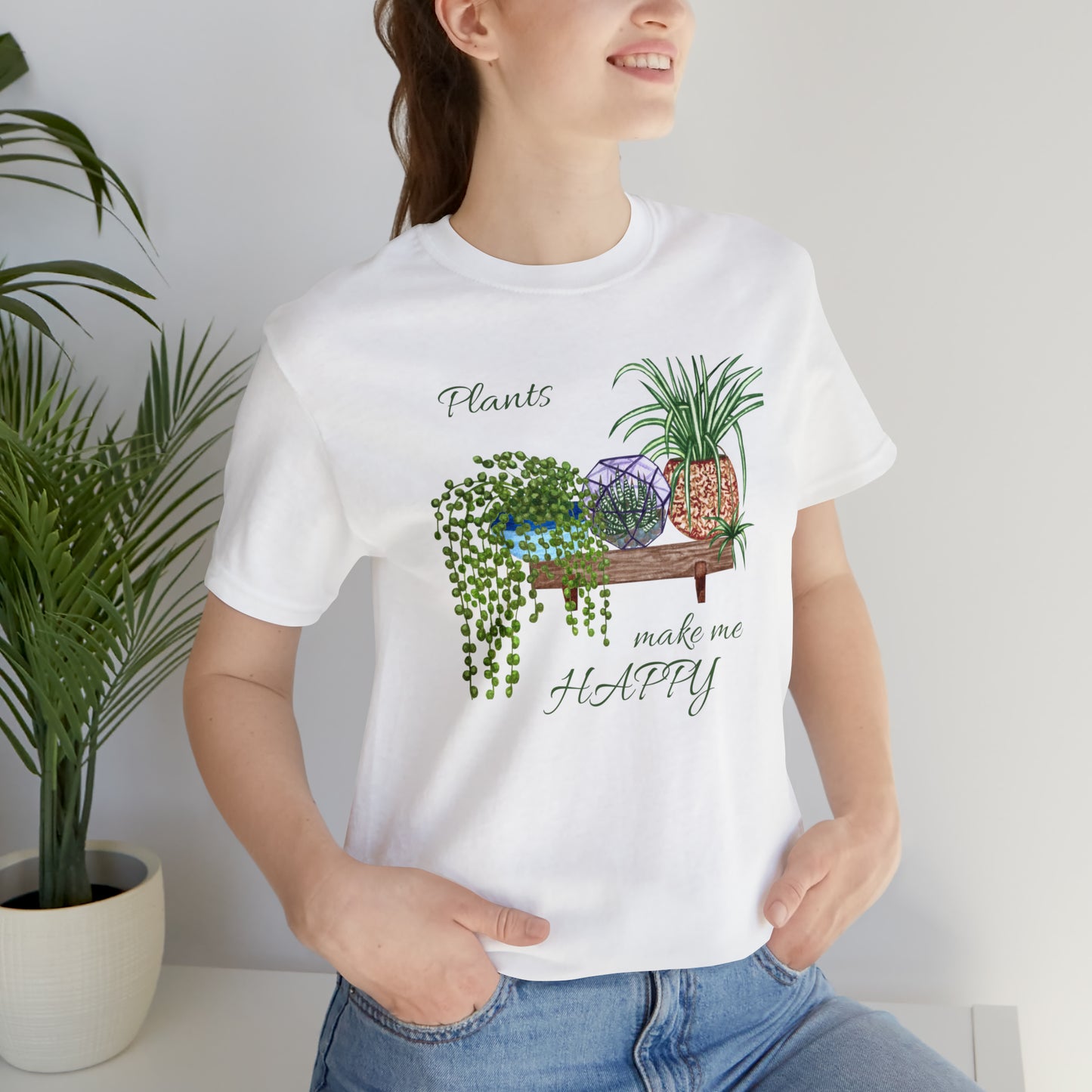 Unisex Garden Themed Plants Make Me Happy T-Shirt