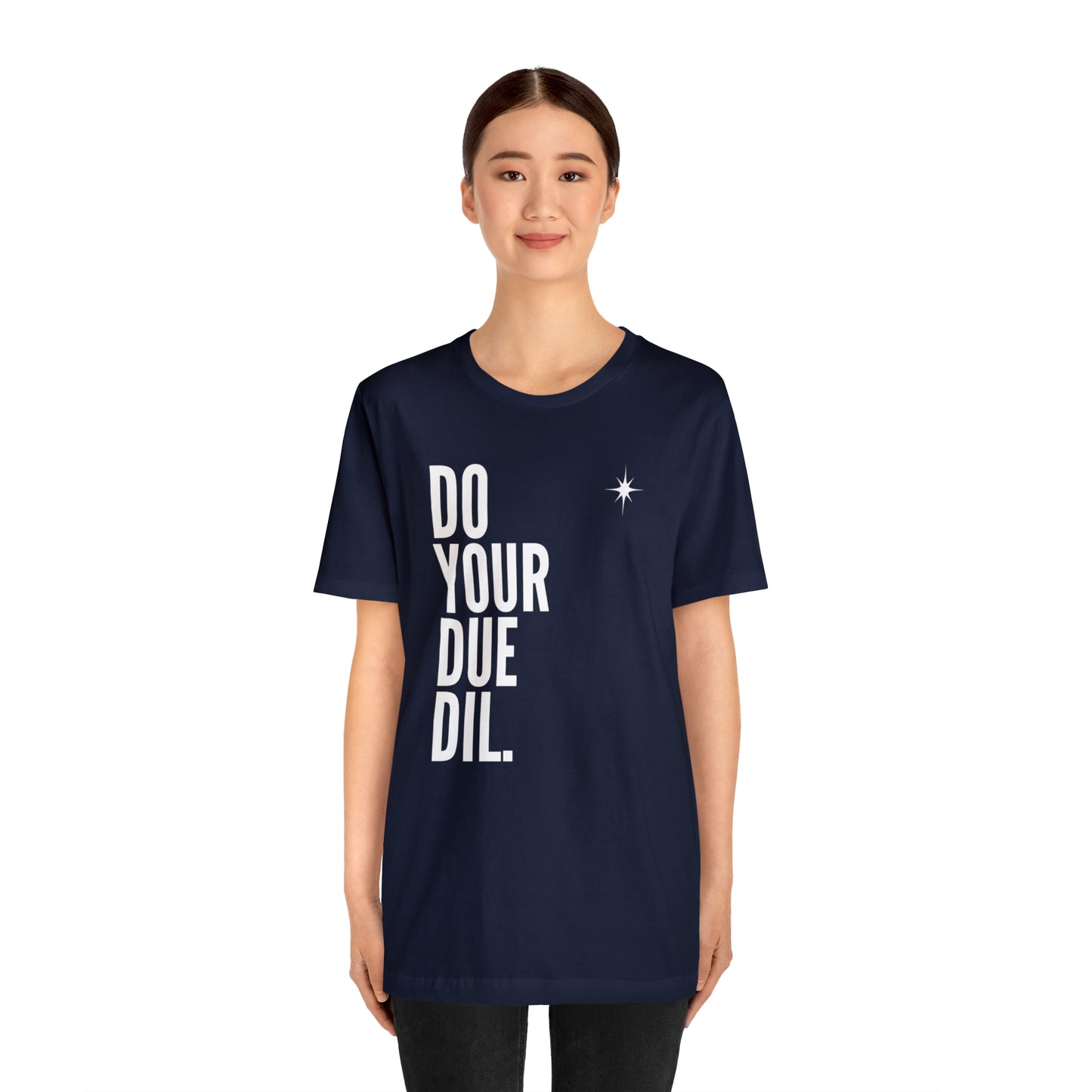 Unisex Jersey Short Sleeve Do Your Due Diligence T-Shirt