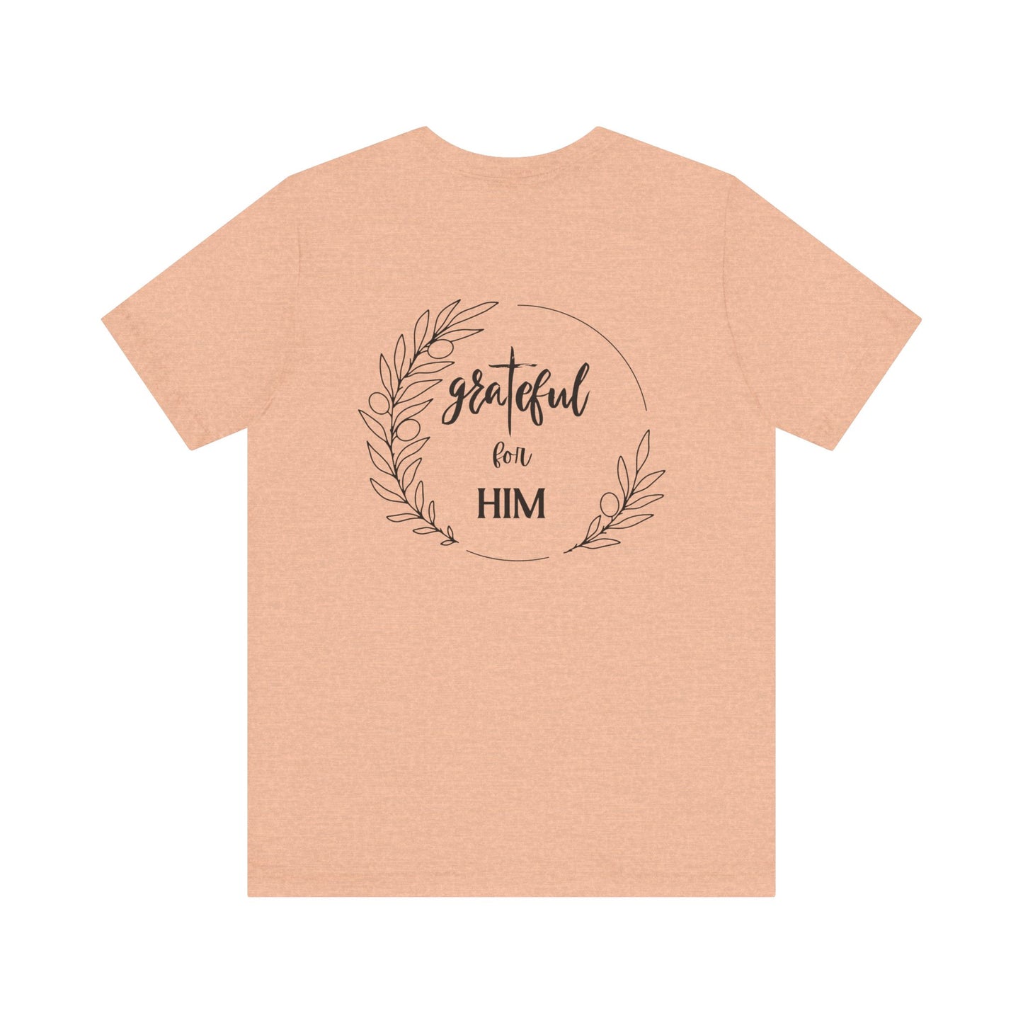 Unisex GraTeful for HIM T-Shirt