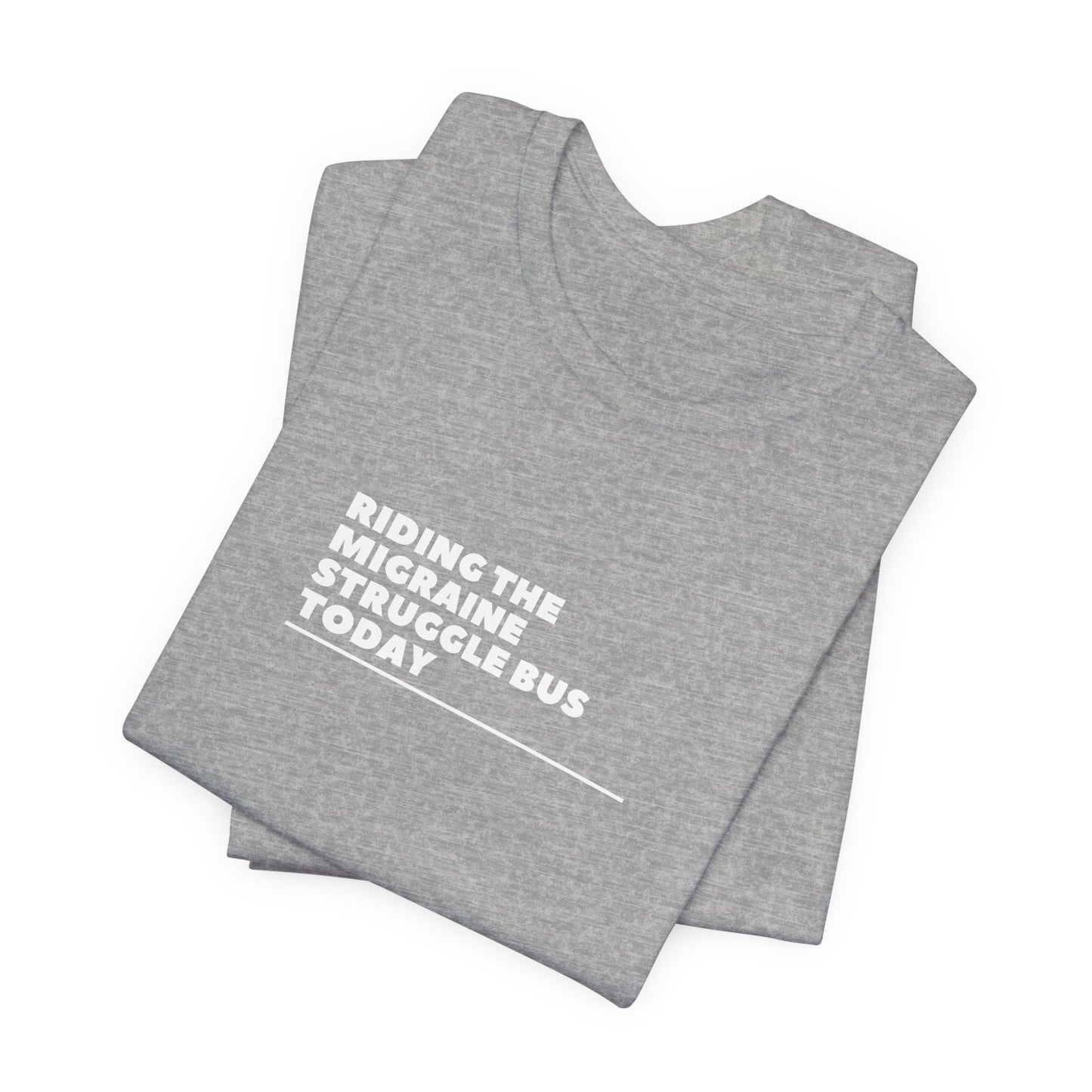 Unisex Migraine Day Invisible Illness Riding The Struggle Bus Tshirt