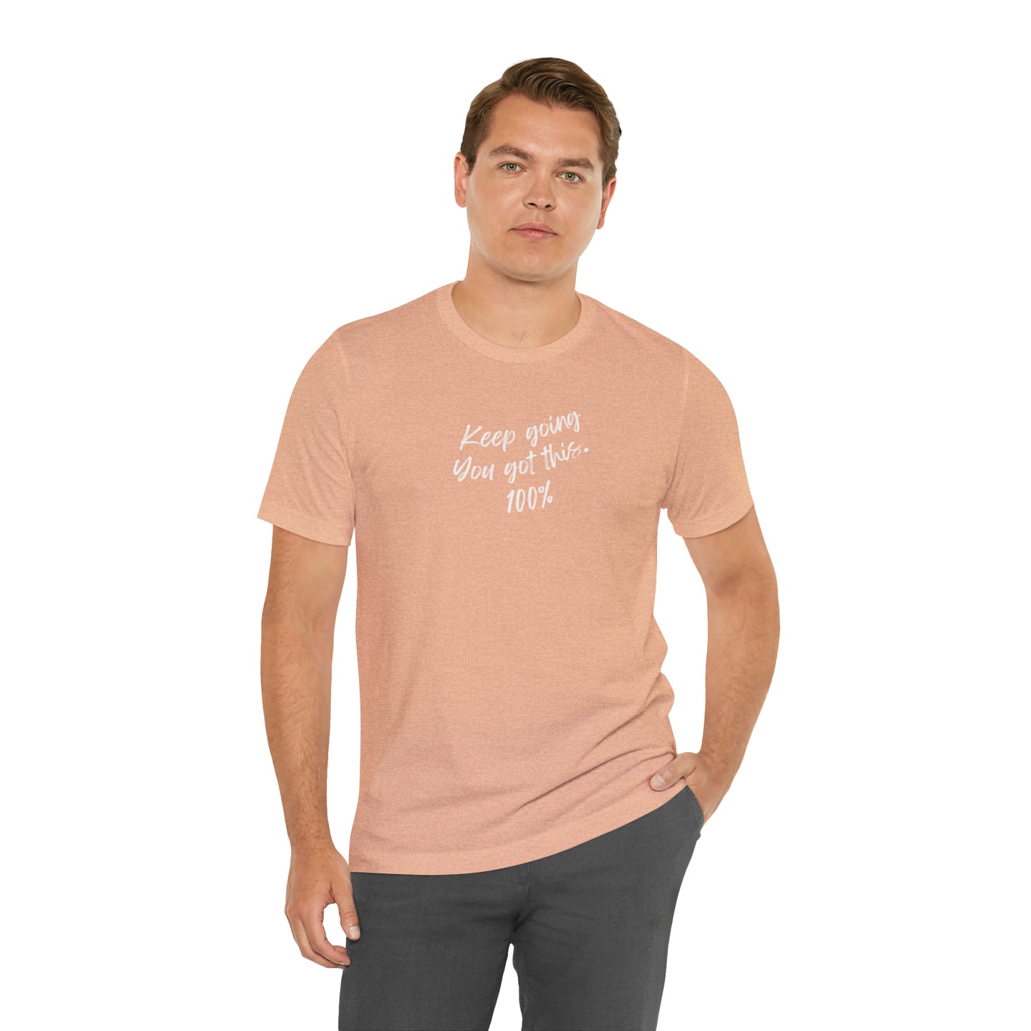 Unisex Keep Going You Got This 100%, Positive Encourage Mental Health T-Shirt