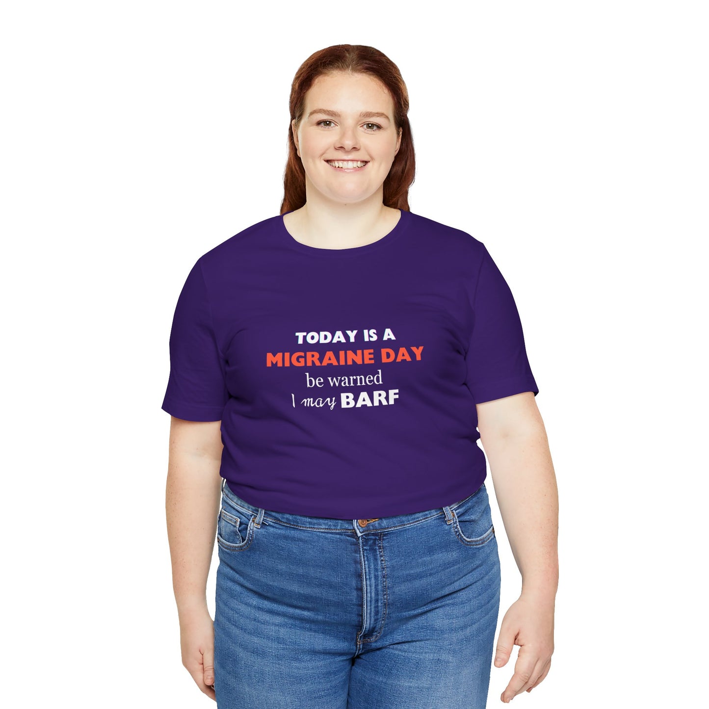 Unisex Migraine Sufferer Today Is A Migraine Day T-shirt I May BARF