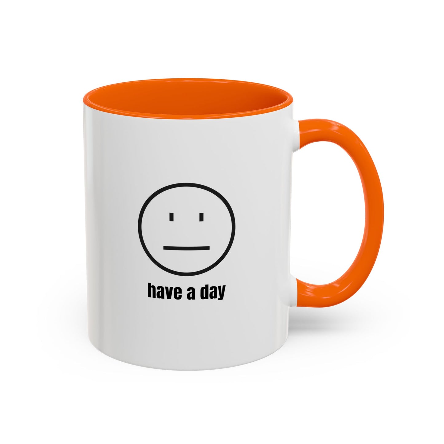 11oz/15oz Straight Face Have A Day Coffee Mug