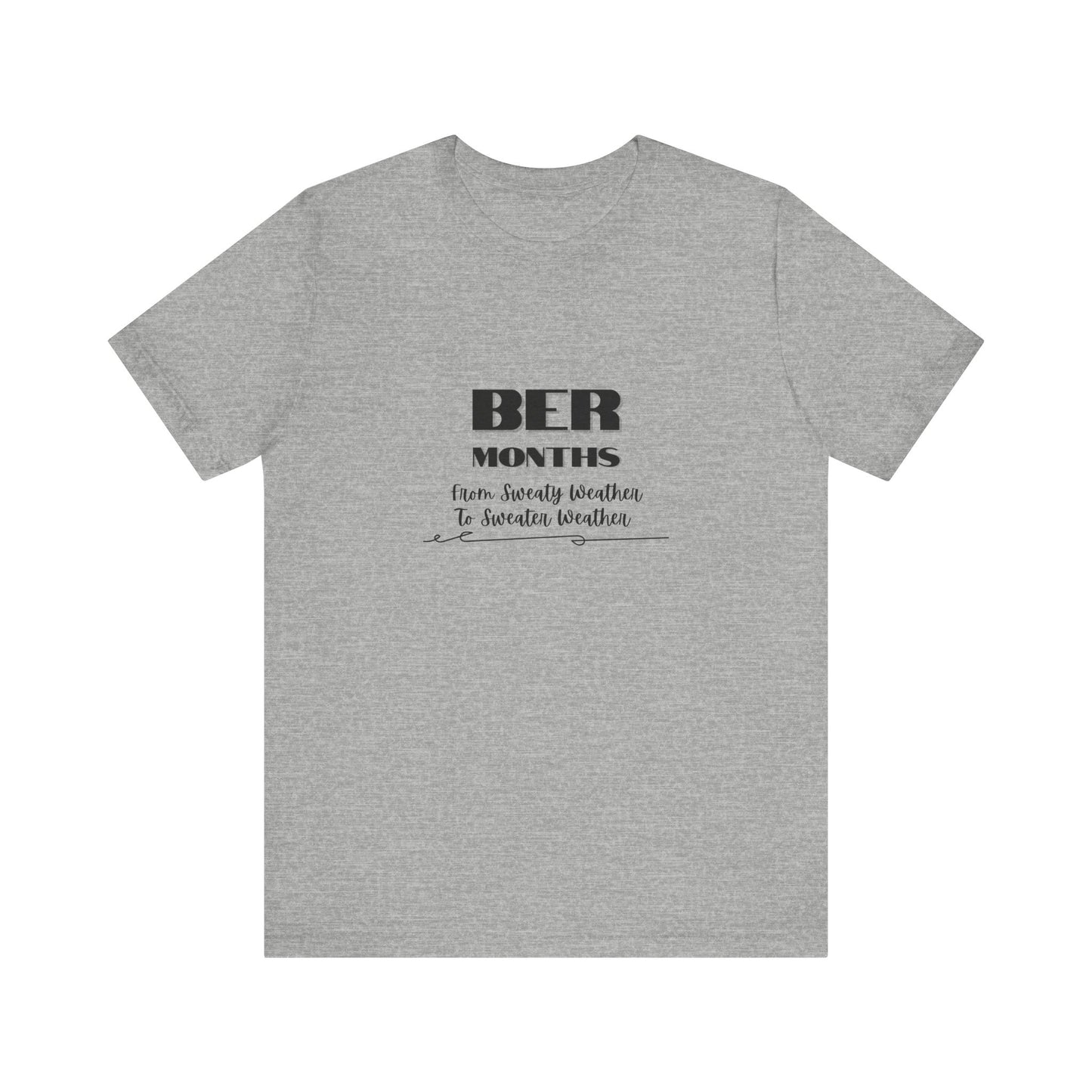 Unisex Jersey Short Sleeve BER Months T-Shirt