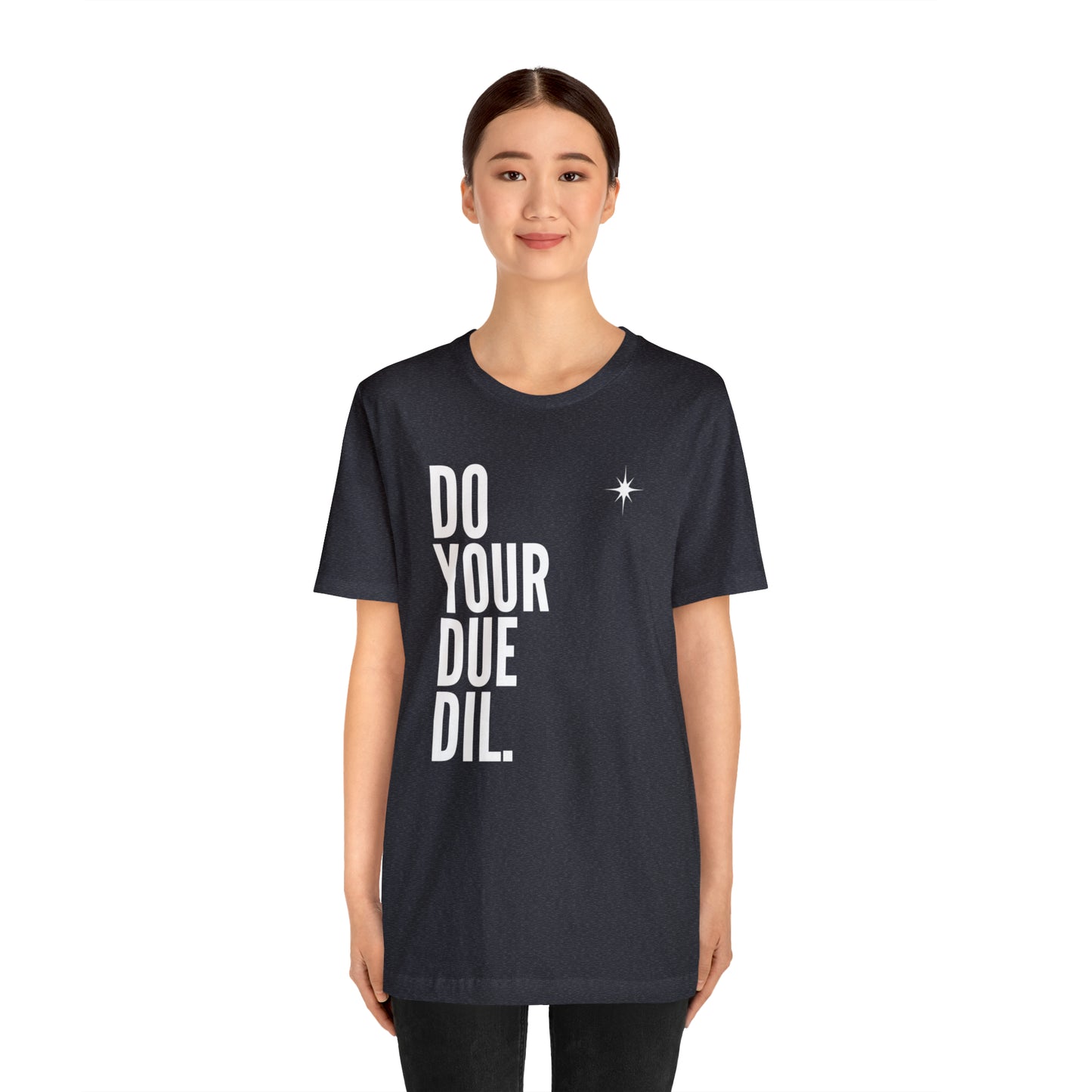 Unisex Jersey Short Sleeve Do Your Due Diligence T-Shirt