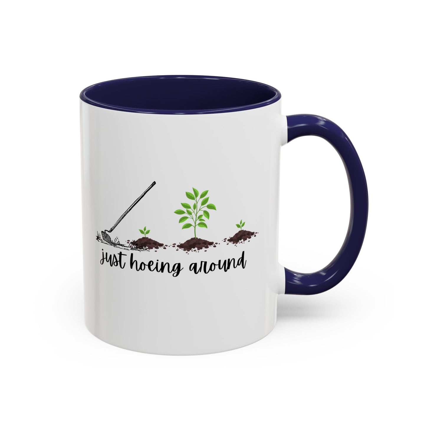 11oz/15oz Just Hoeing Around Gardening Club Coffee Mug