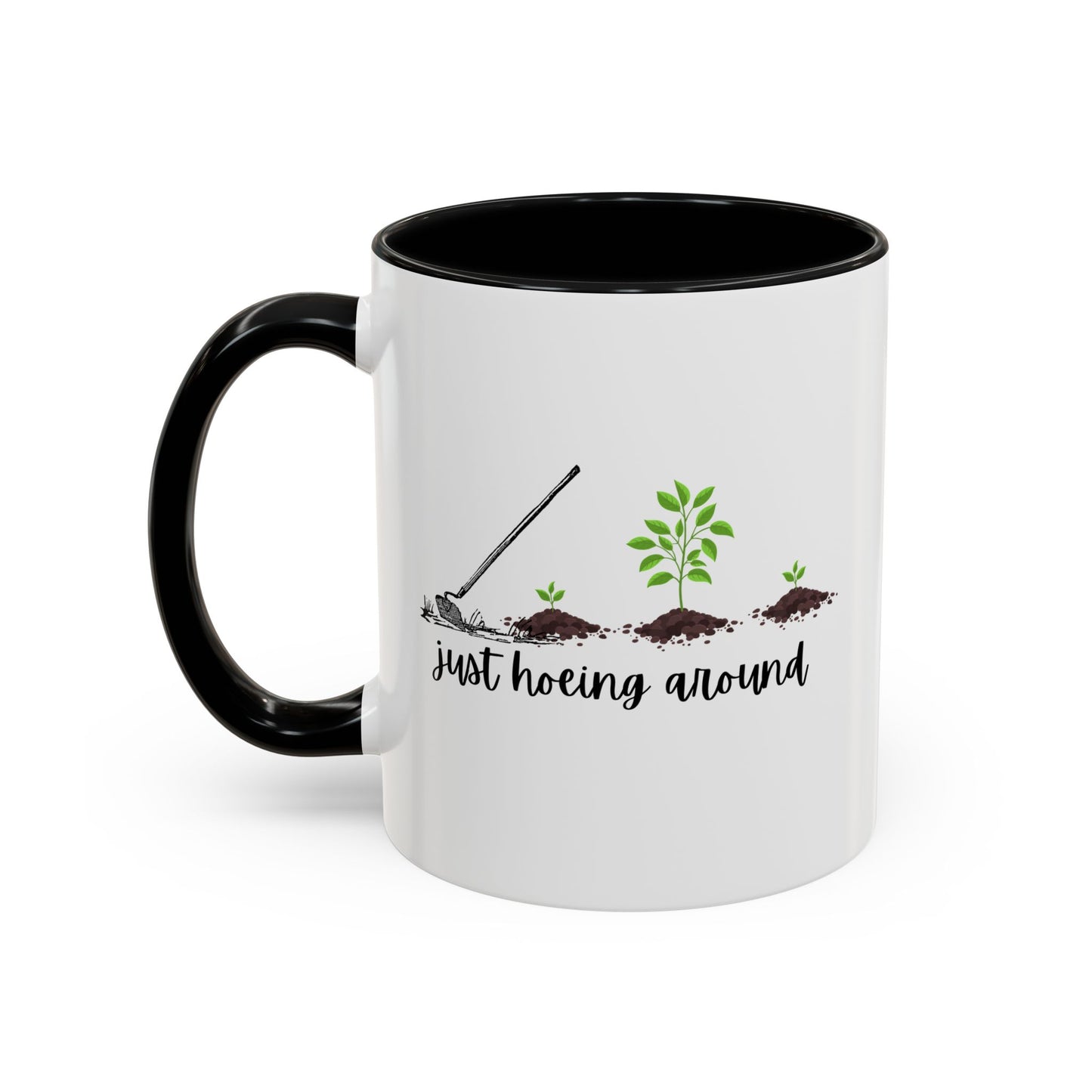 11oz/15oz Just Hoeing Around Gardening Club Coffee Mug
