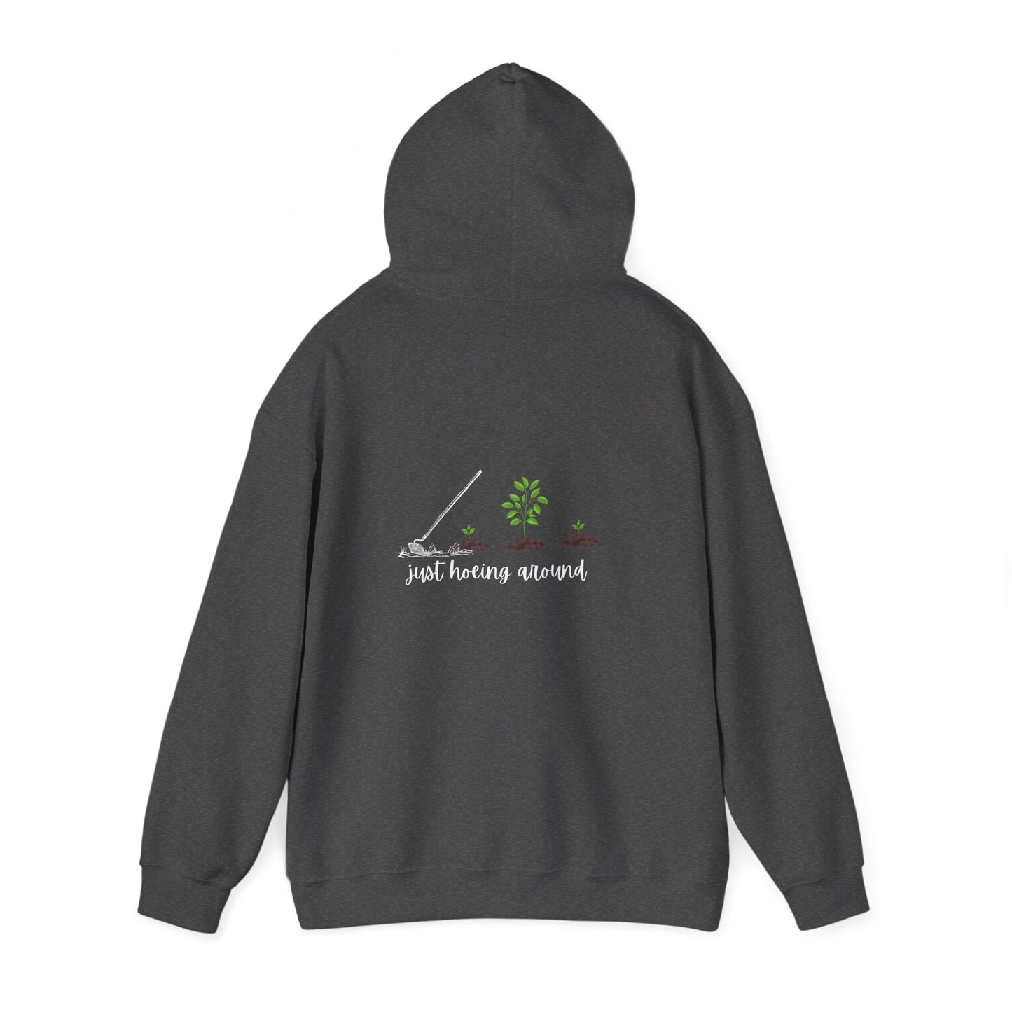 Unisex Heavy Blend™ Just Hoeing Around Gardening Hooded Sweatshirt