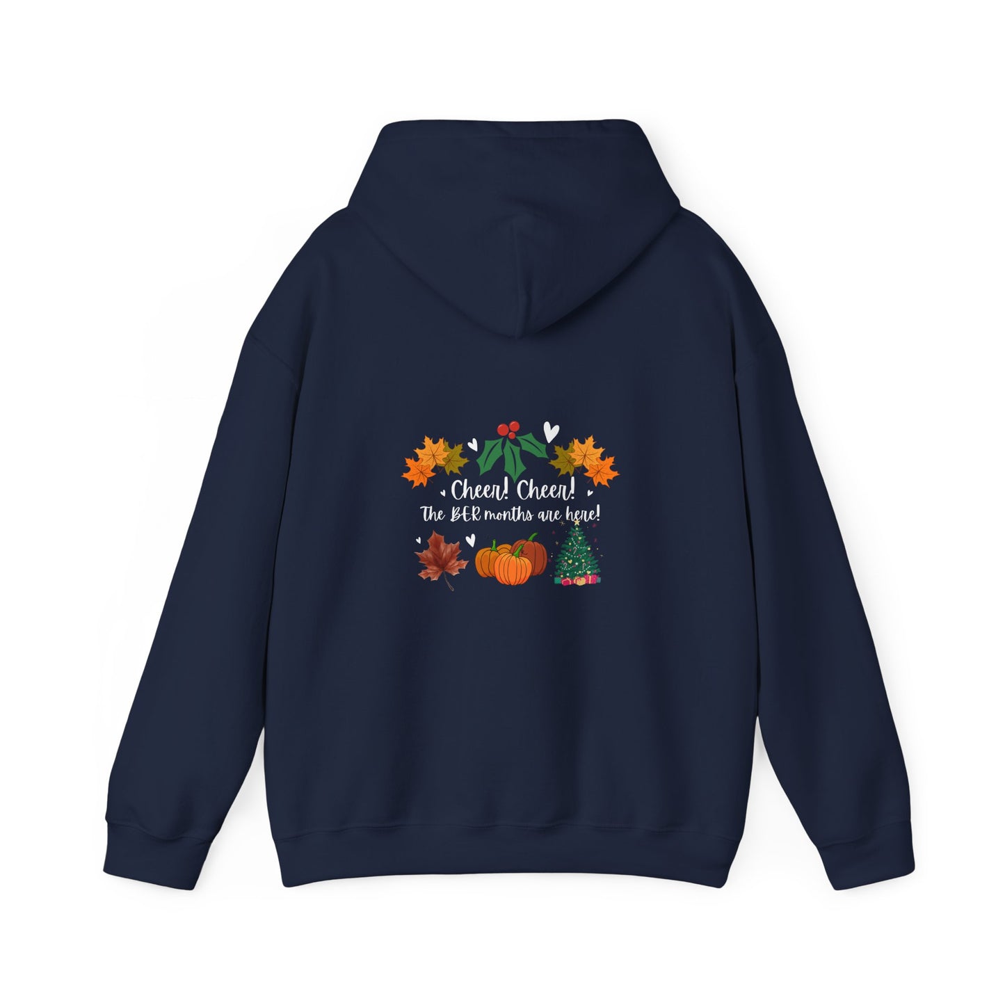 Unisex Fall and Winter Cheer! Cheer! The BER Months Are Here! Hooded Sweatshirt